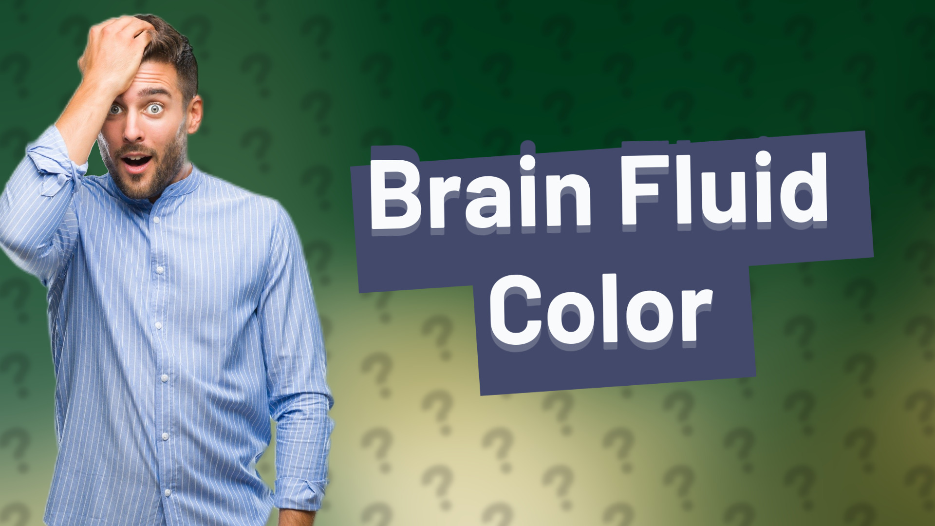 Brain Fluid Color
