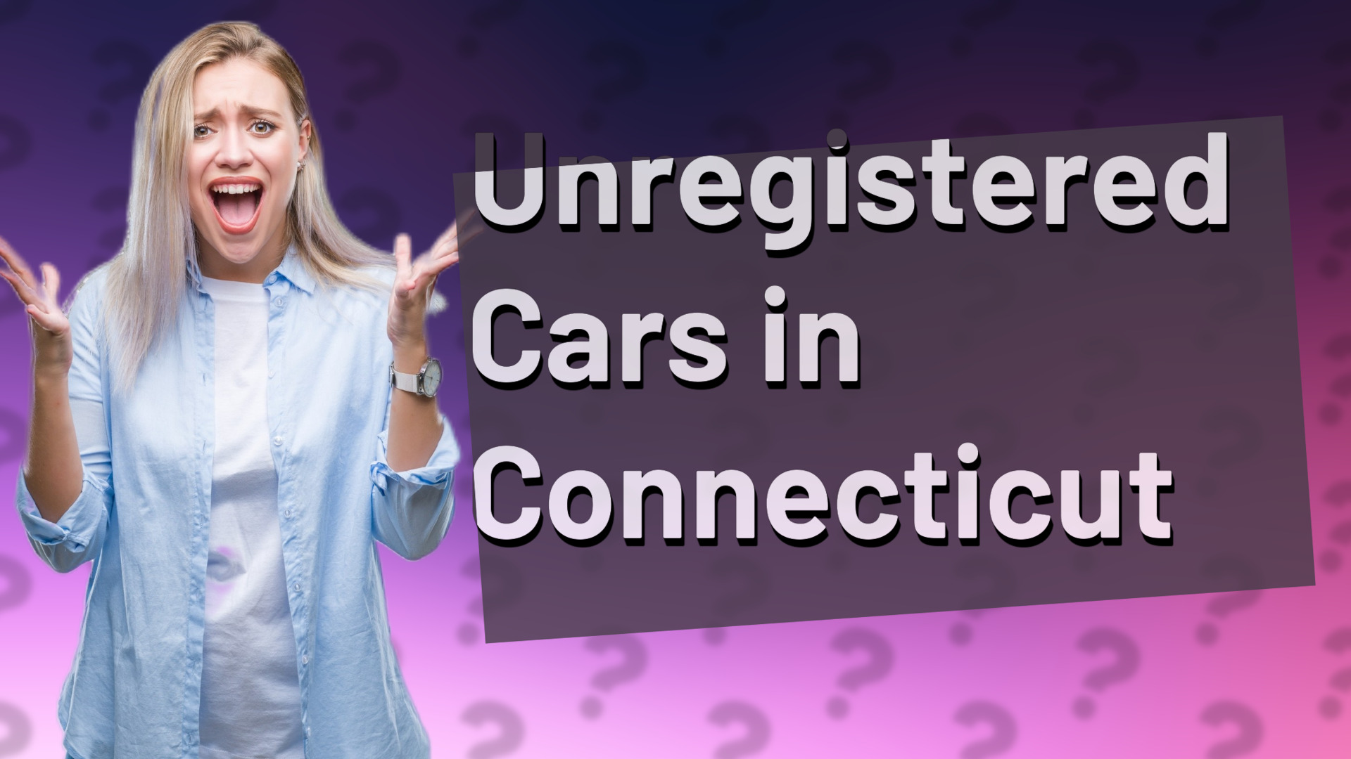 Unregistered Cars in Connecticut
