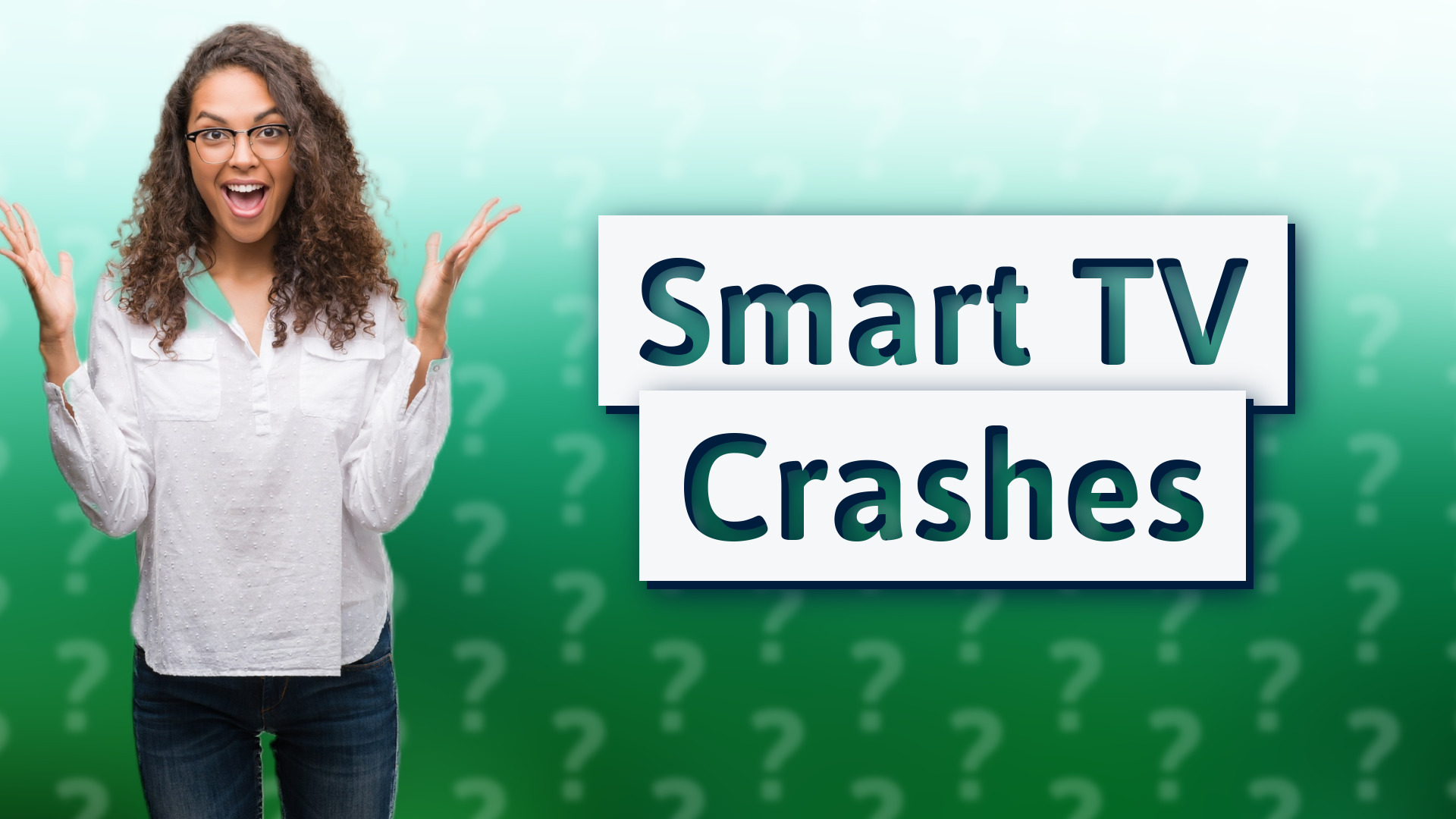 Smart TV Crashes