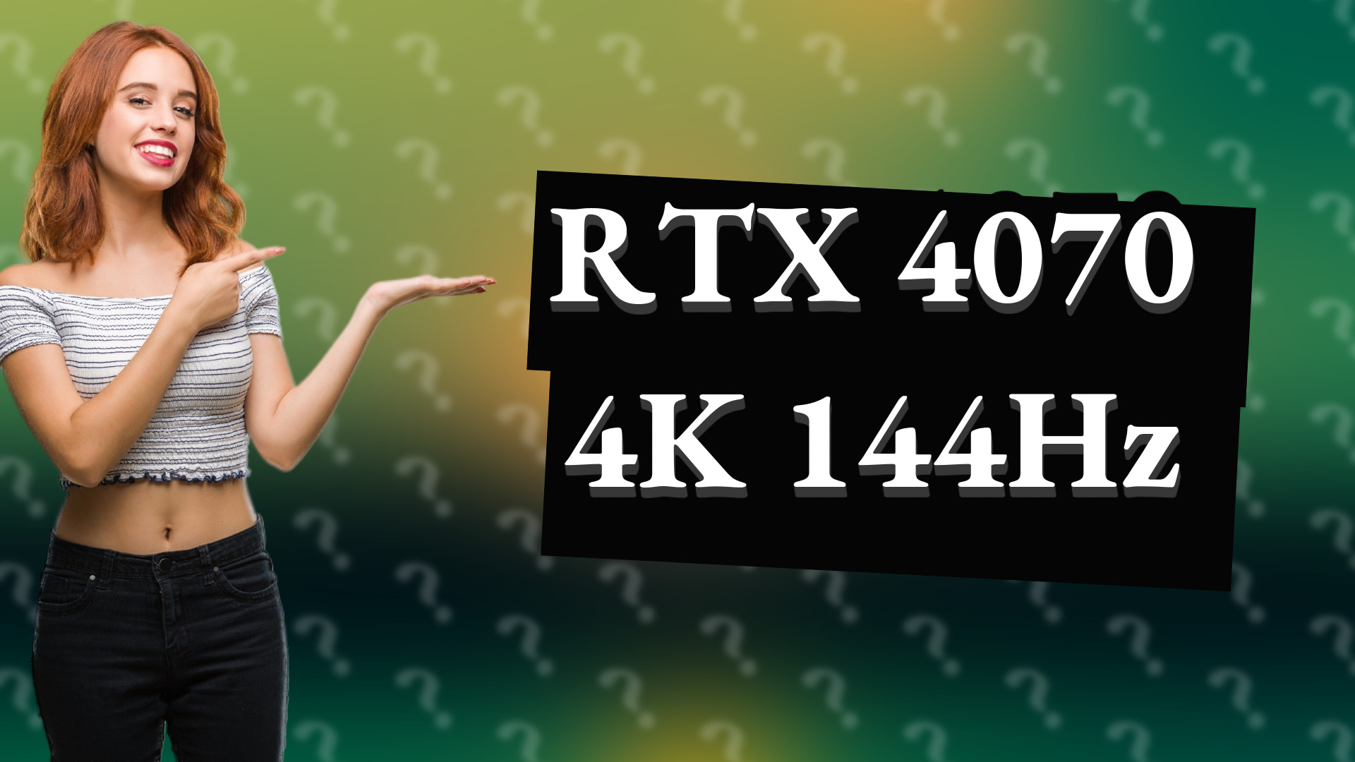 RTX 4070 4K 144Hz