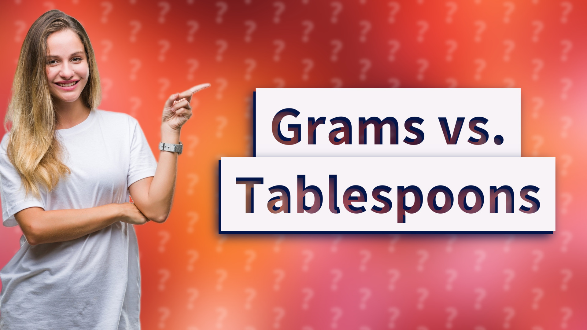 Grams vs. Tablespoons