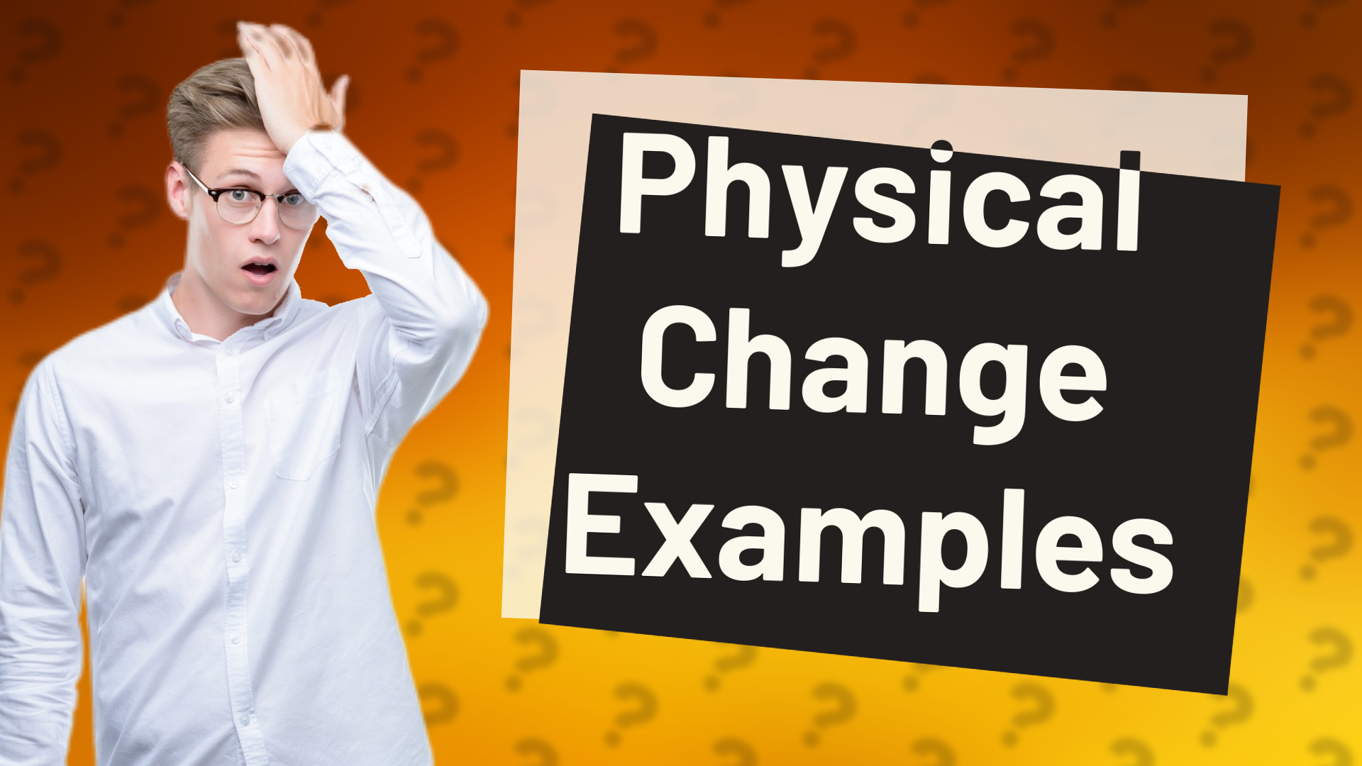 Physical Change Examples