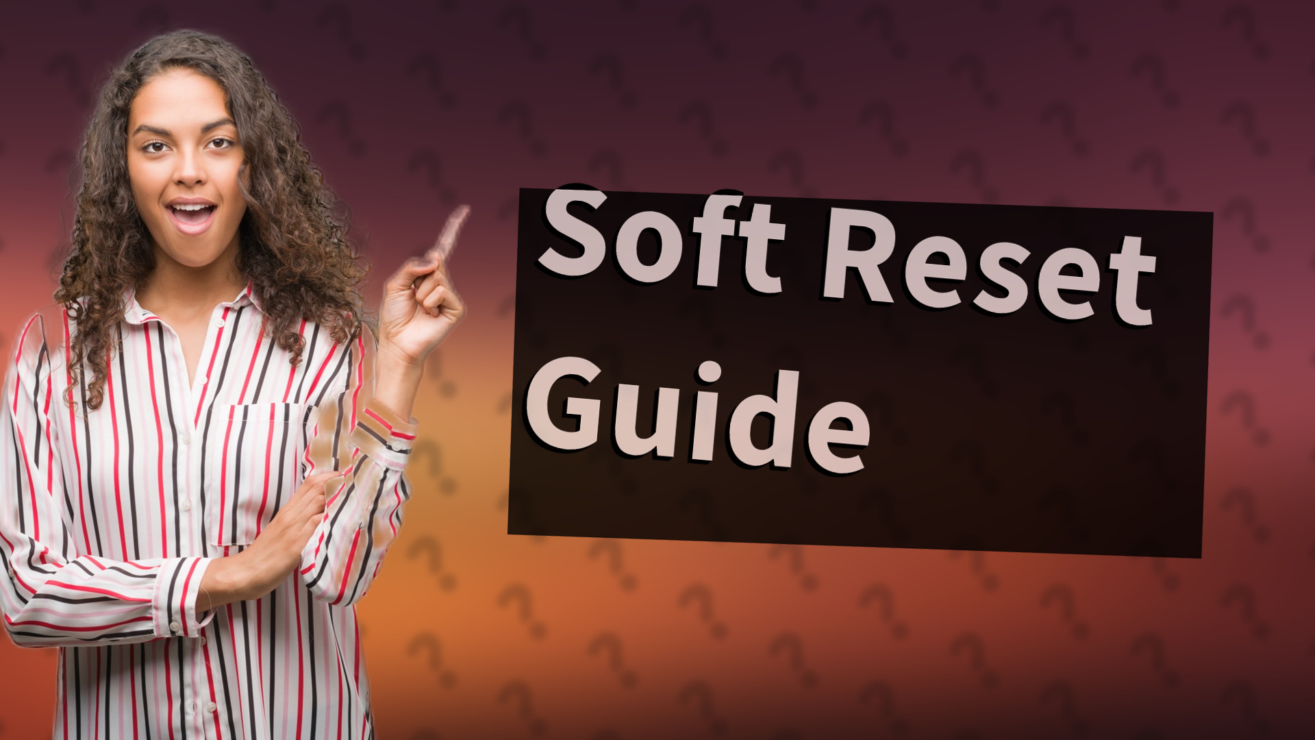 Soft Reset Guide