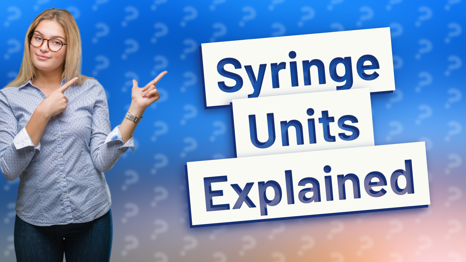Syringe Units Explained