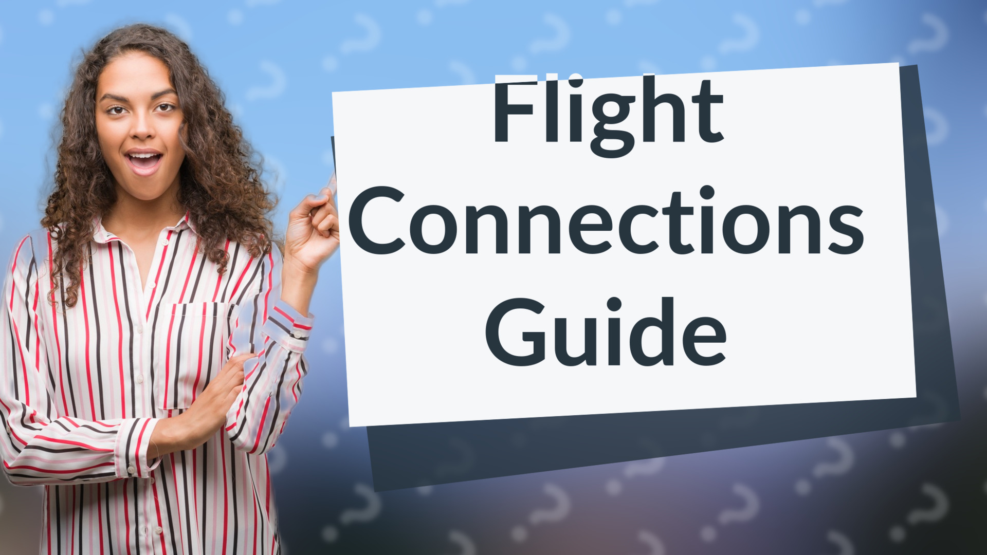 Flight Connections Guide