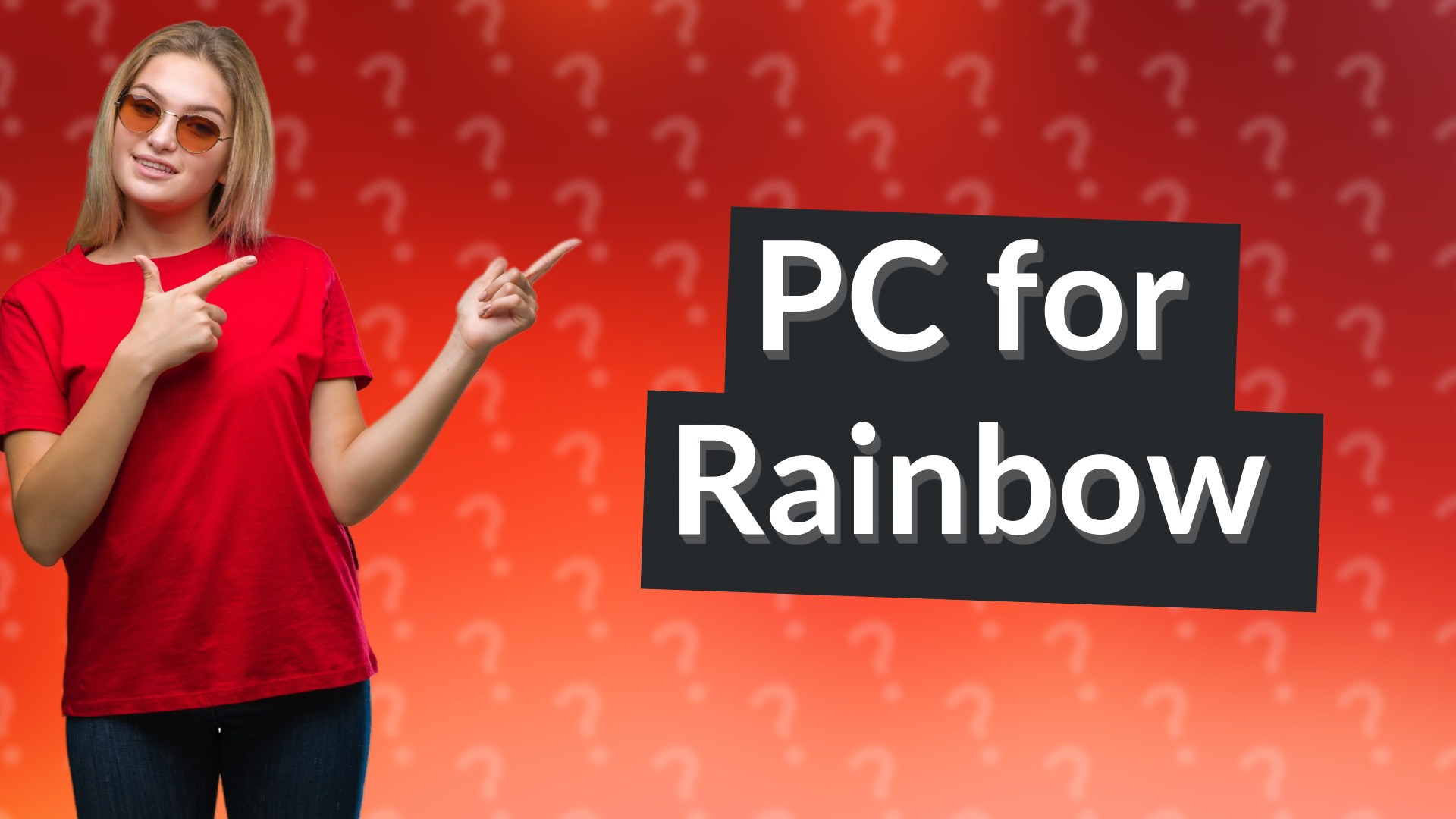 PC for Rainbow