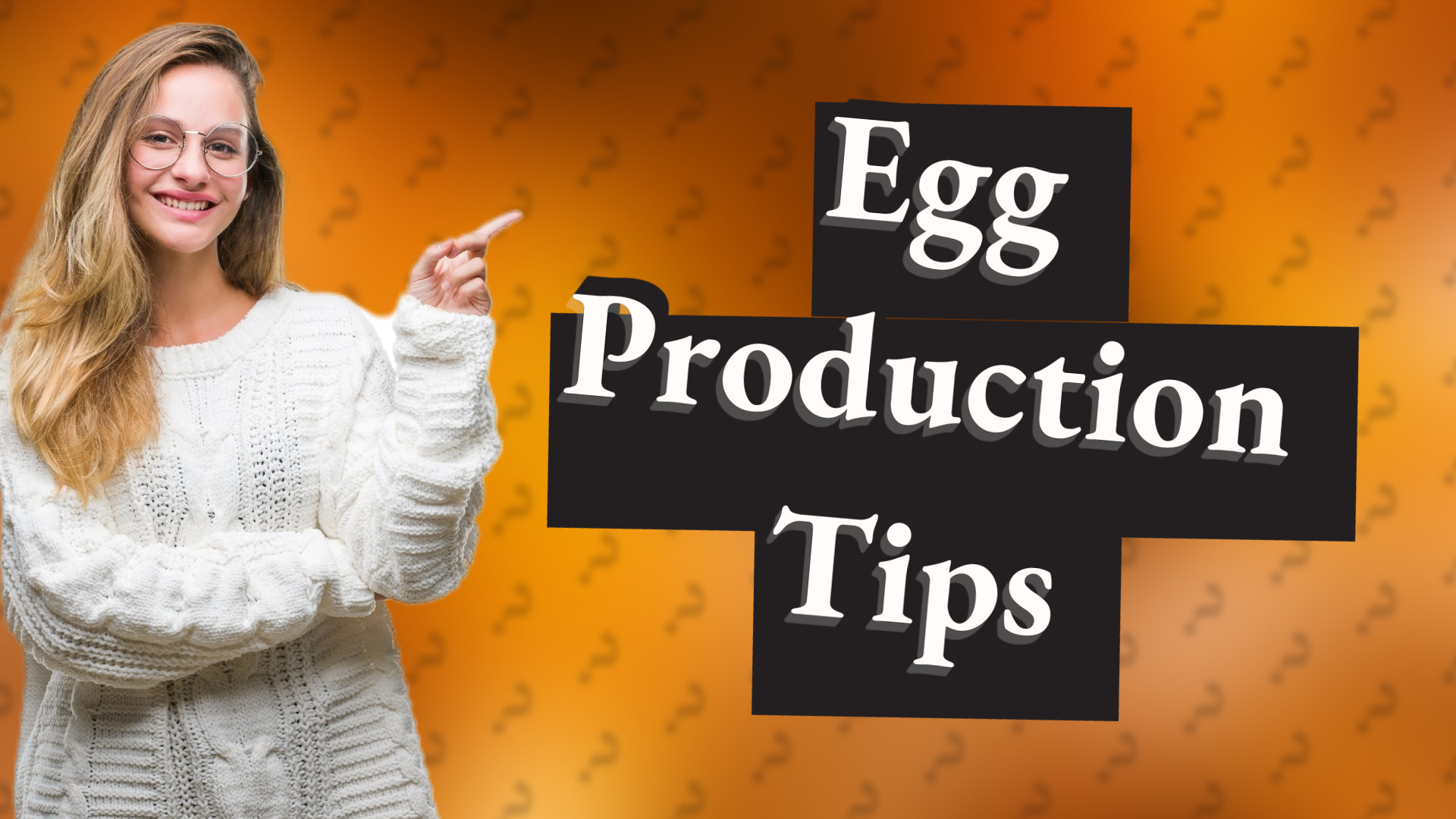 Egg Production Tips
