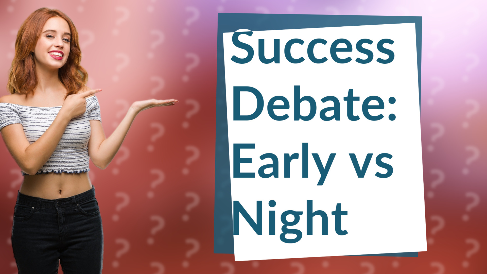 Success Debate: Early vs Night