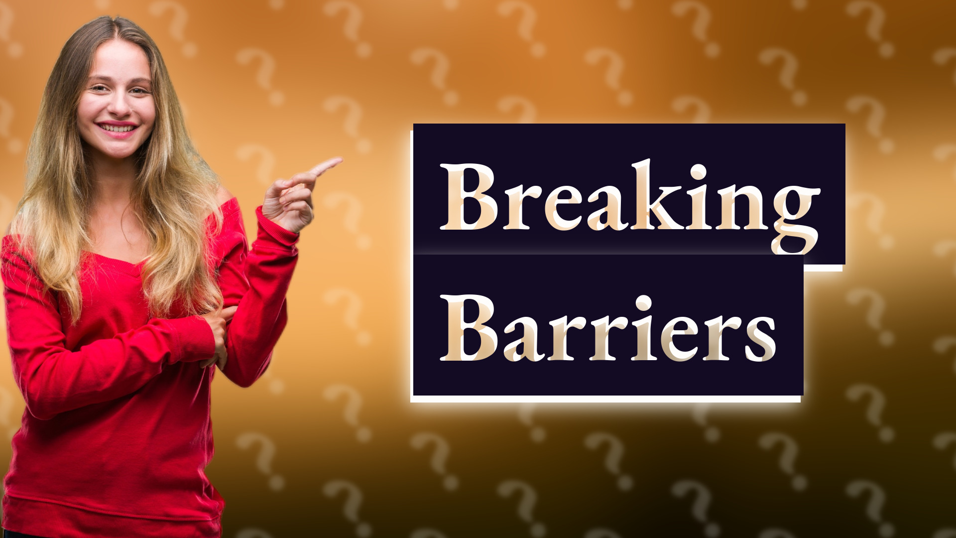 Breaking Barriers