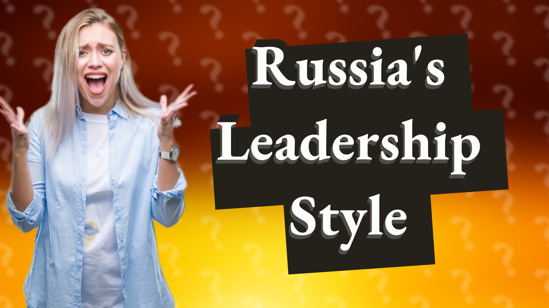 Russia's Leadership Style