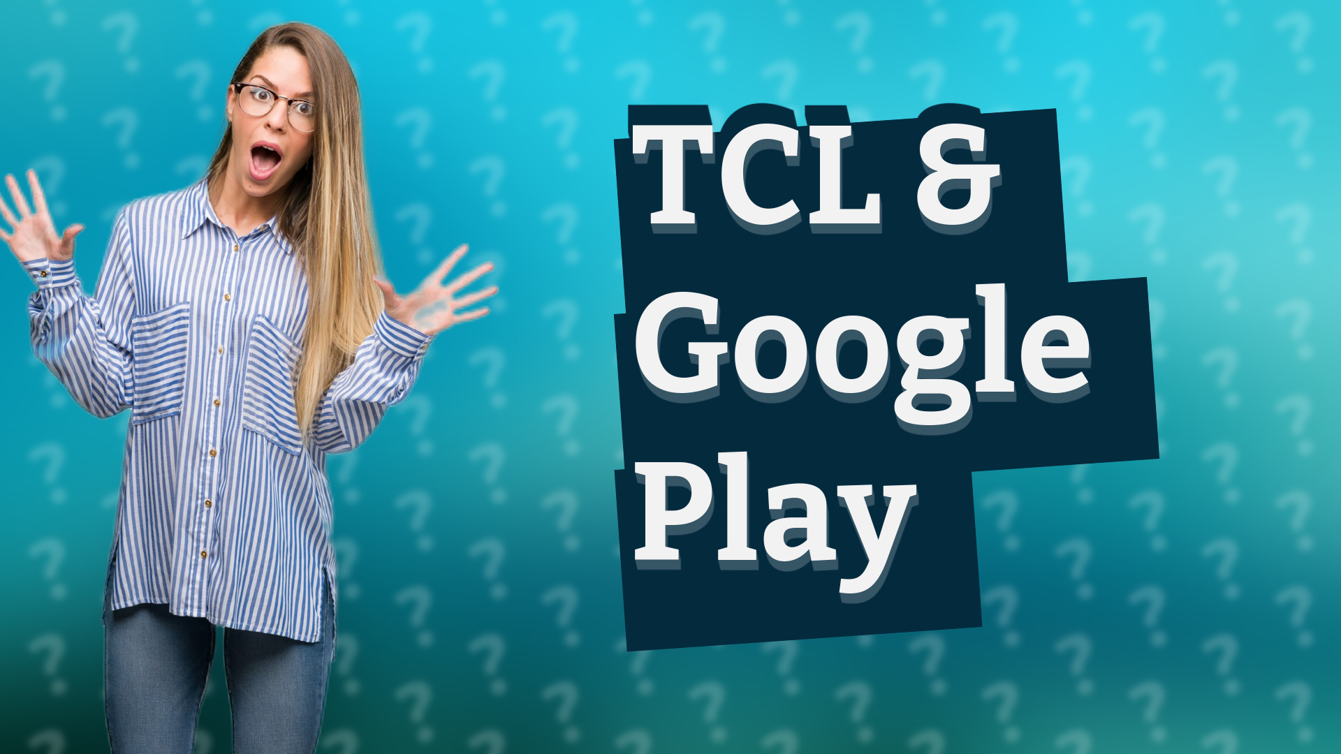 TCL & Google Play