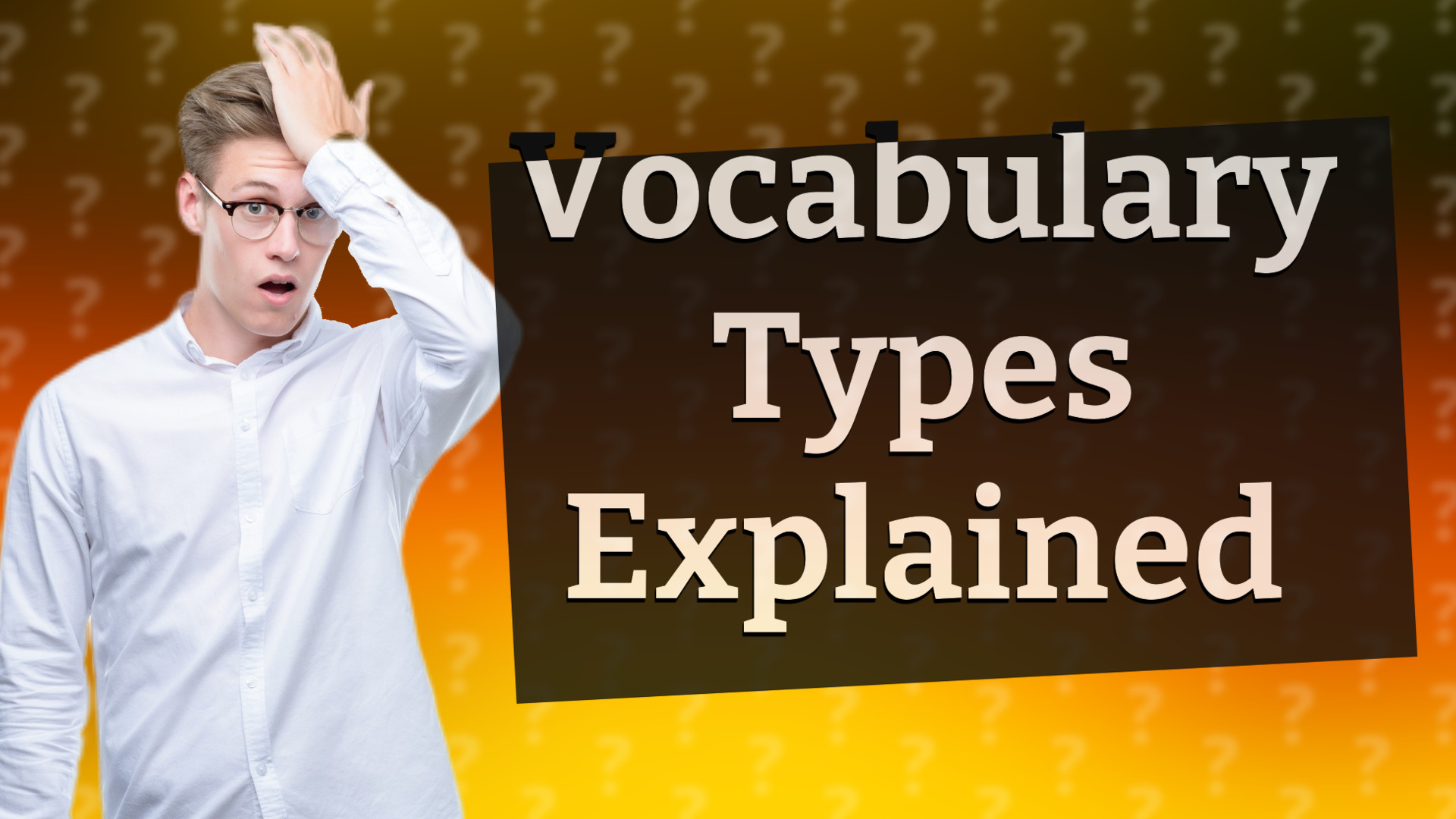 Vocabulary Types Explained