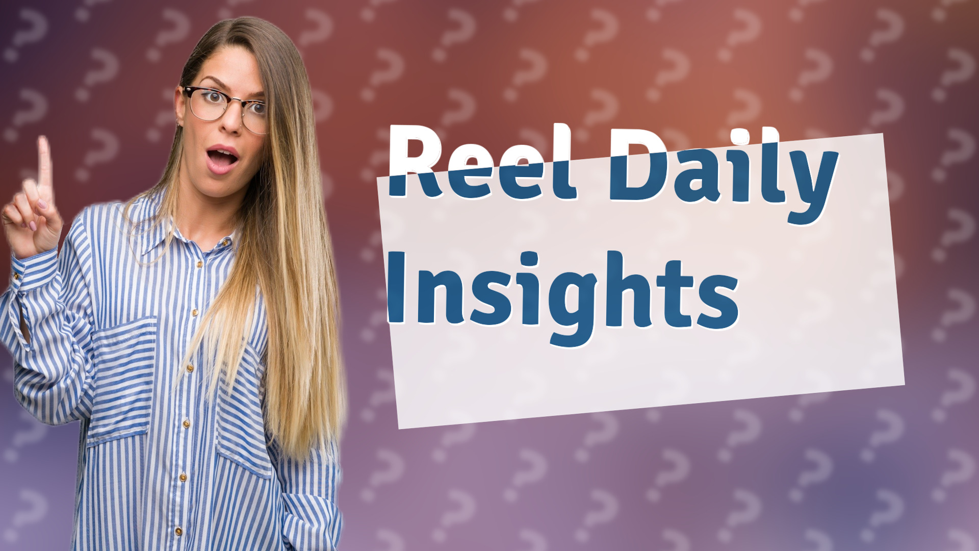 Reel Daily Insights