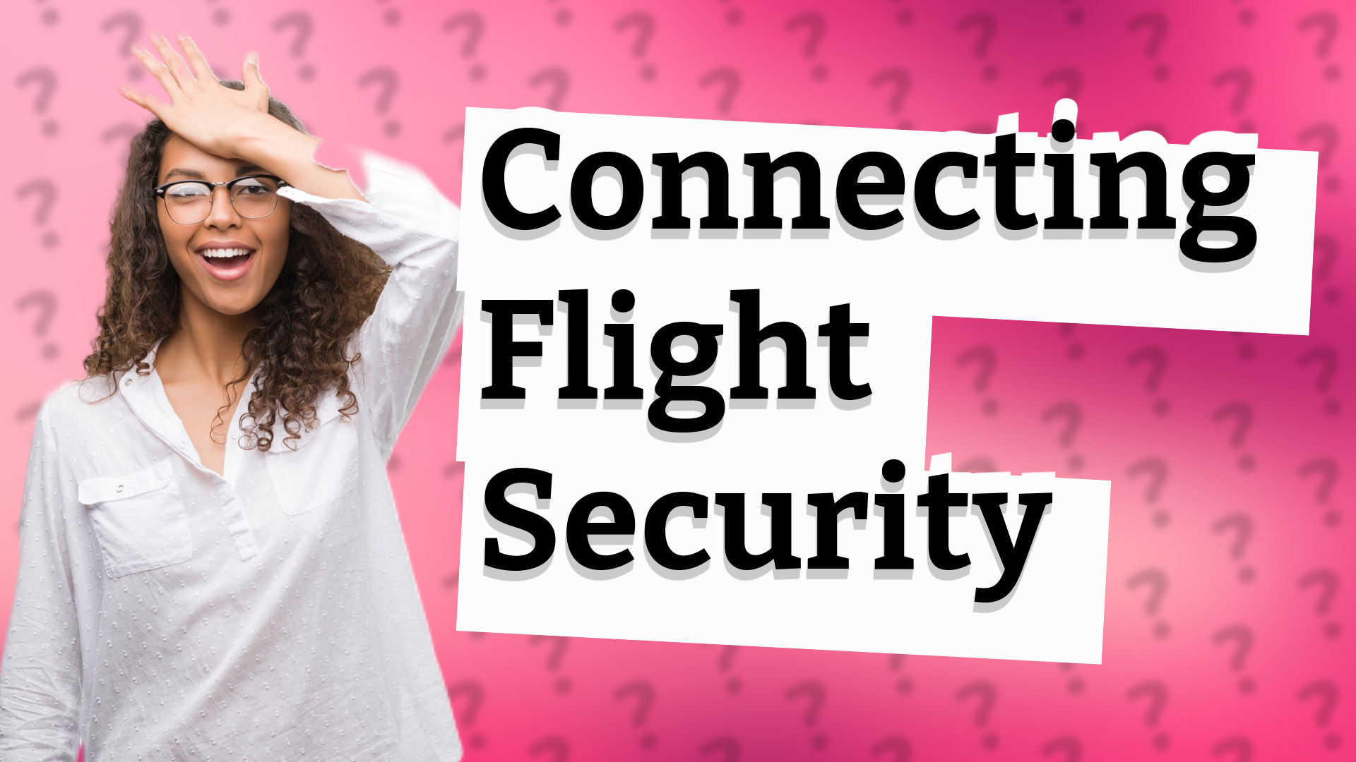 Connecting Flight Security