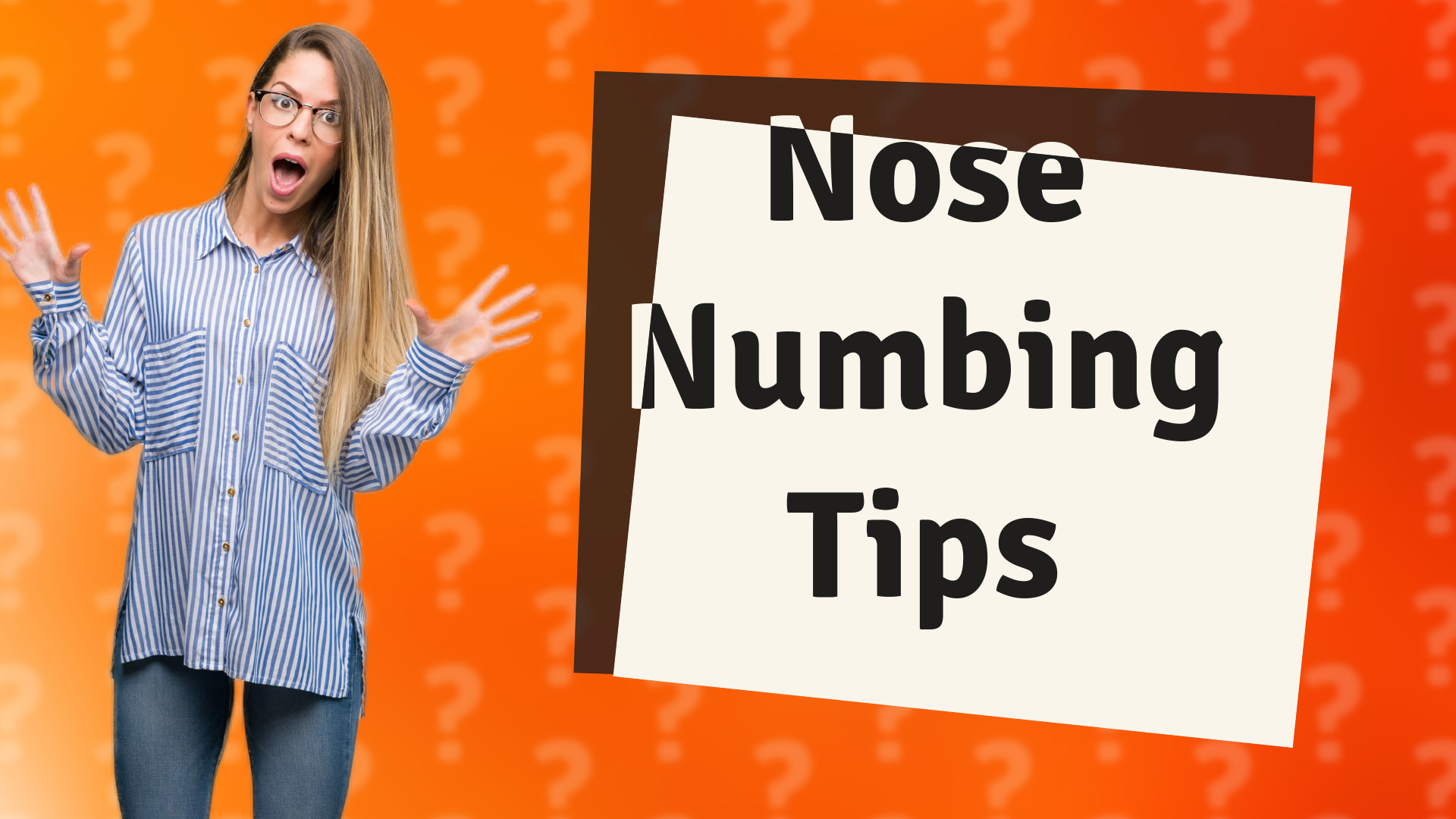 Nose Numbing Tips