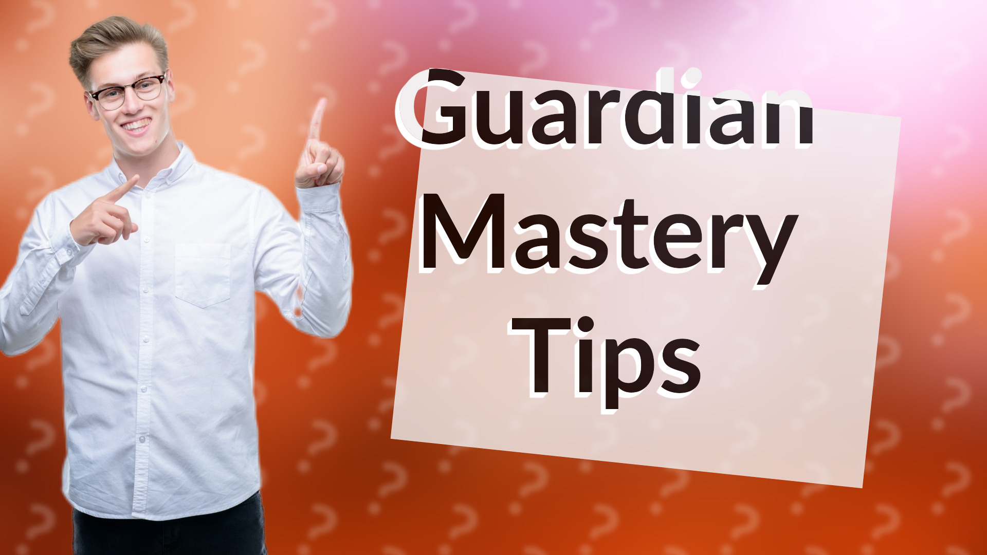 Guardian Mastery Tips
