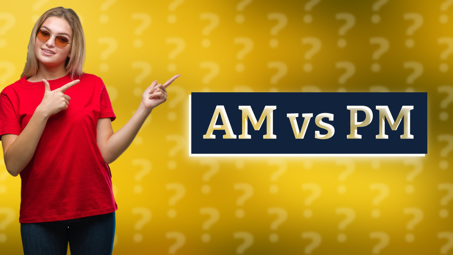 AM vs PM