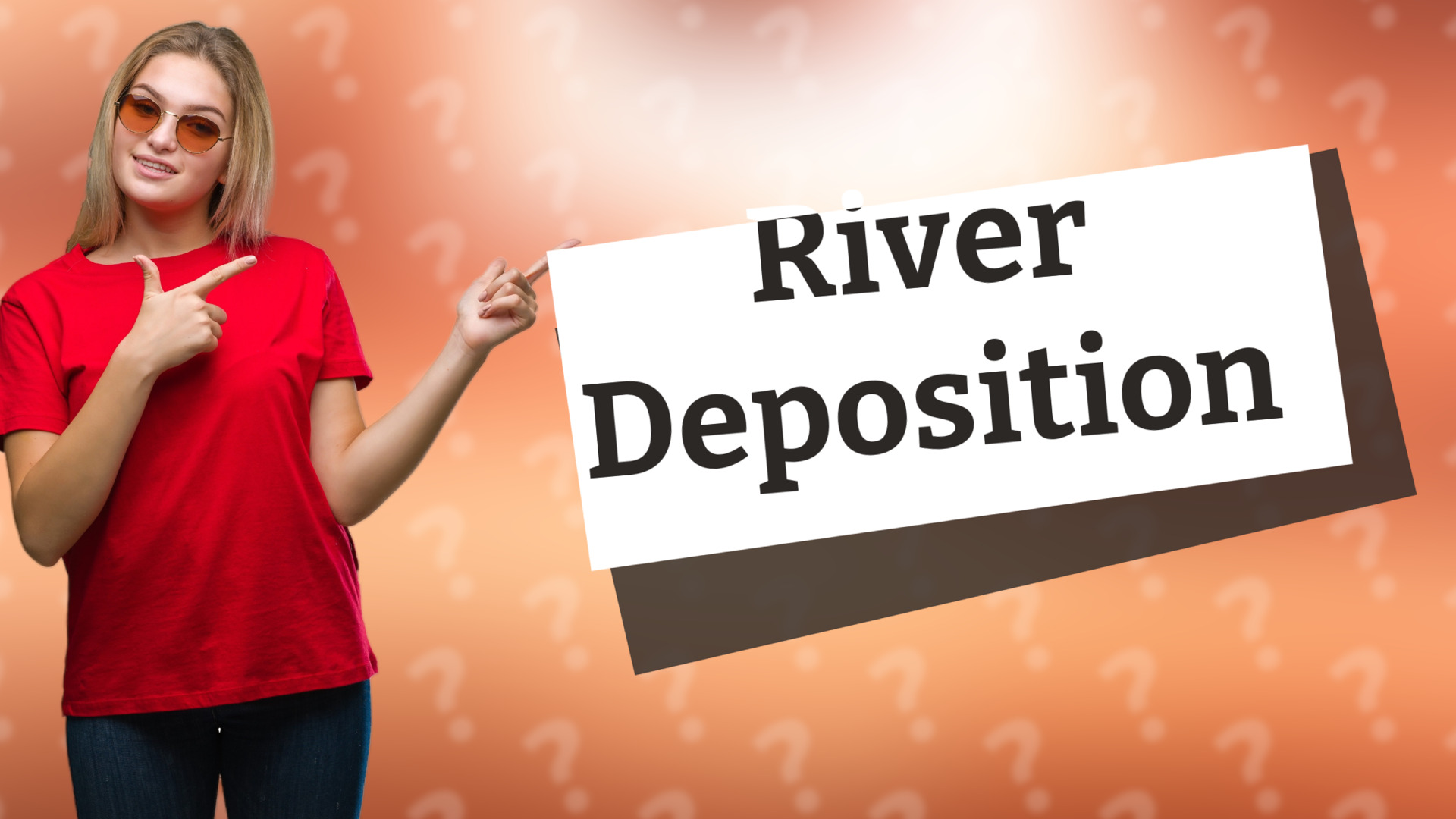 River Deposition