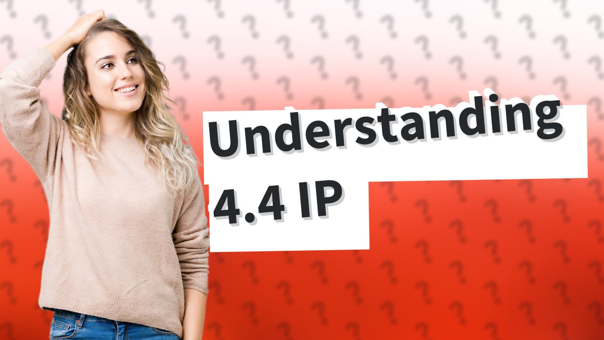 Understanding 4.4 IP