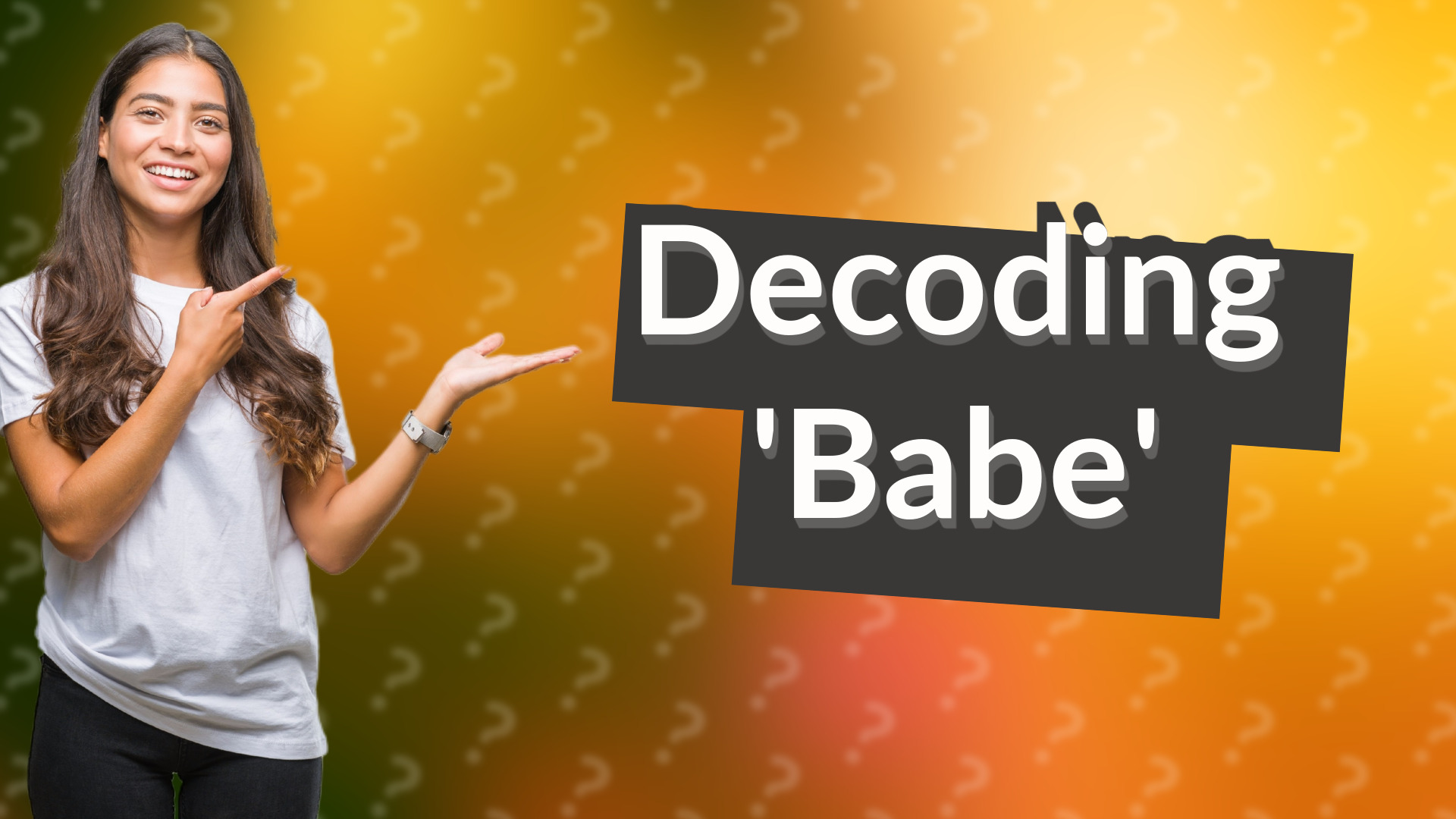 Decoding 'Babe'