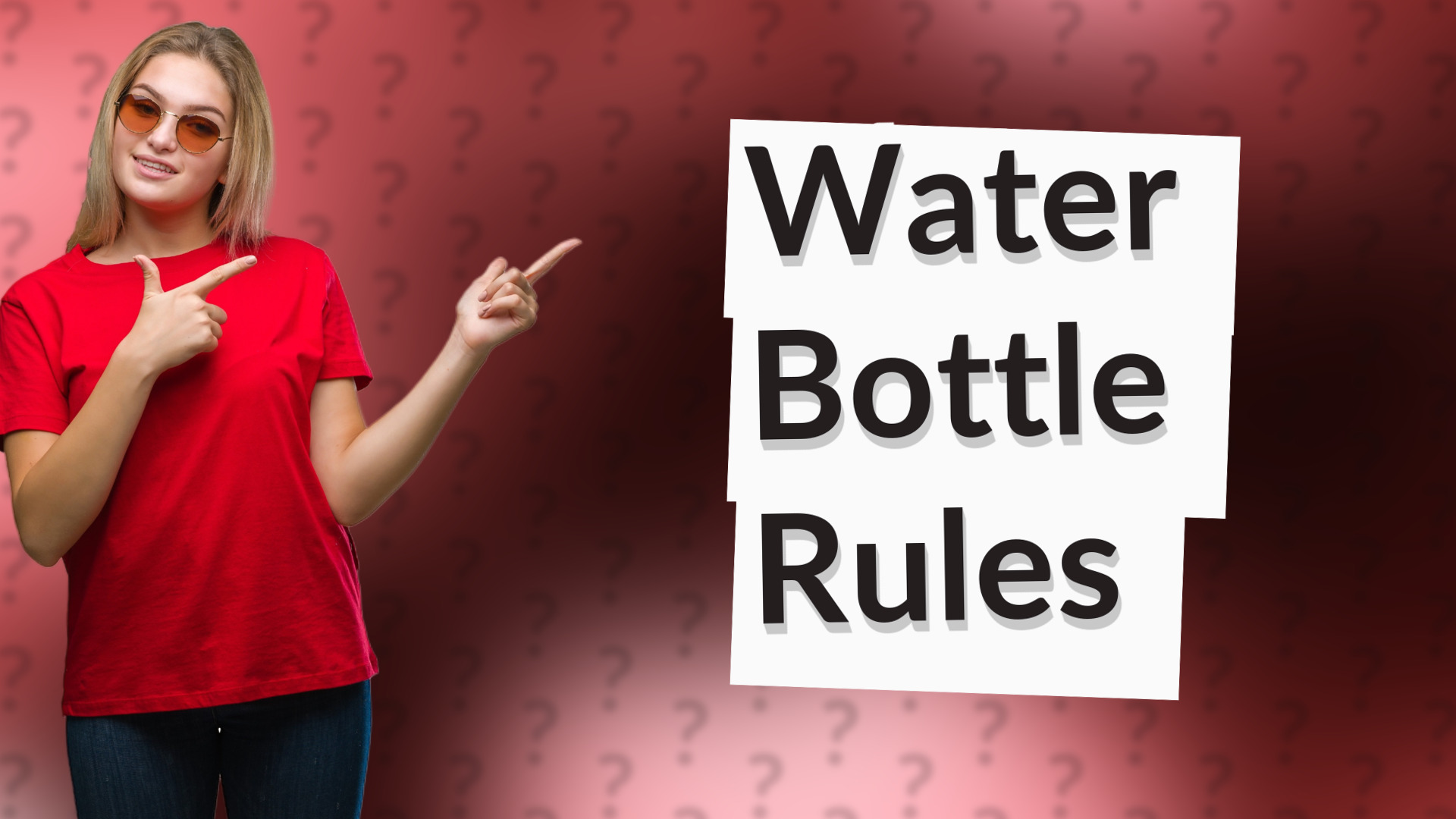Water Bottle Rules