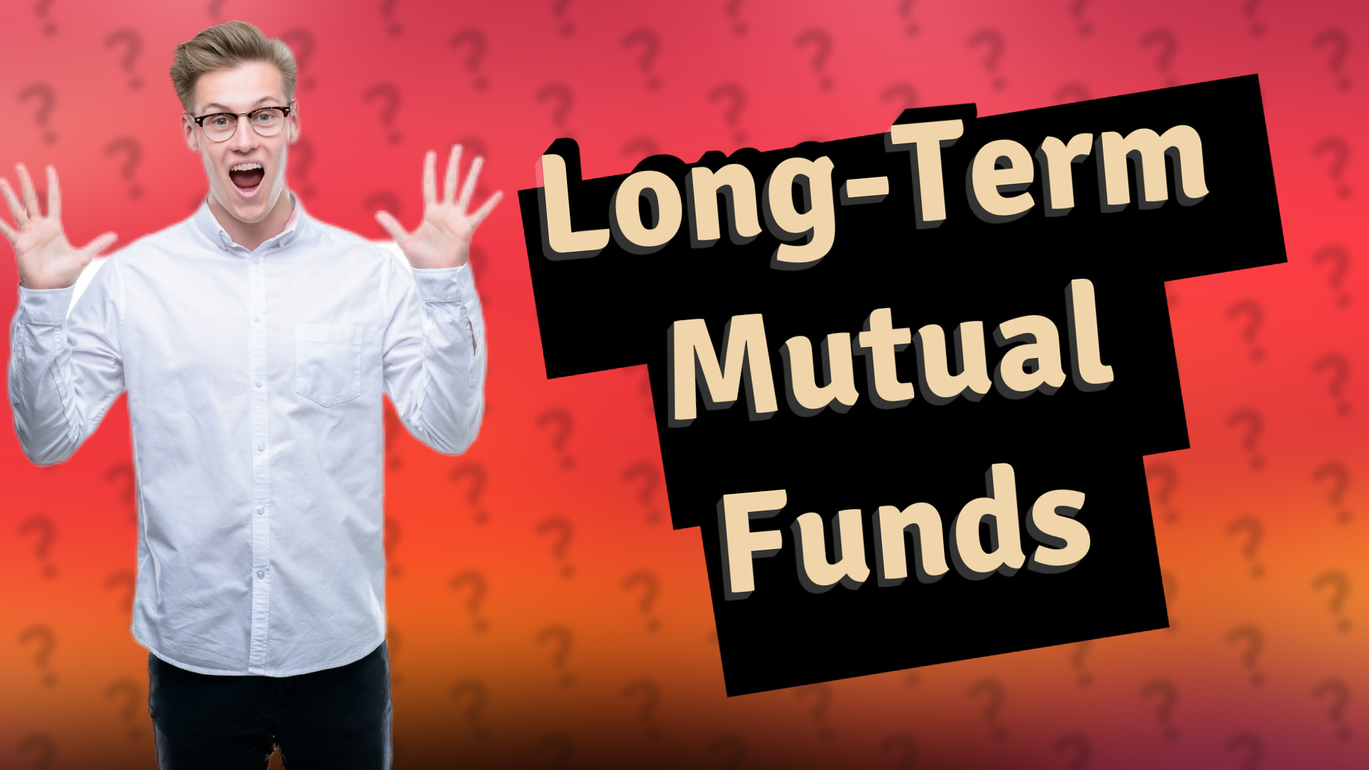 Long-Term Mutual Funds
