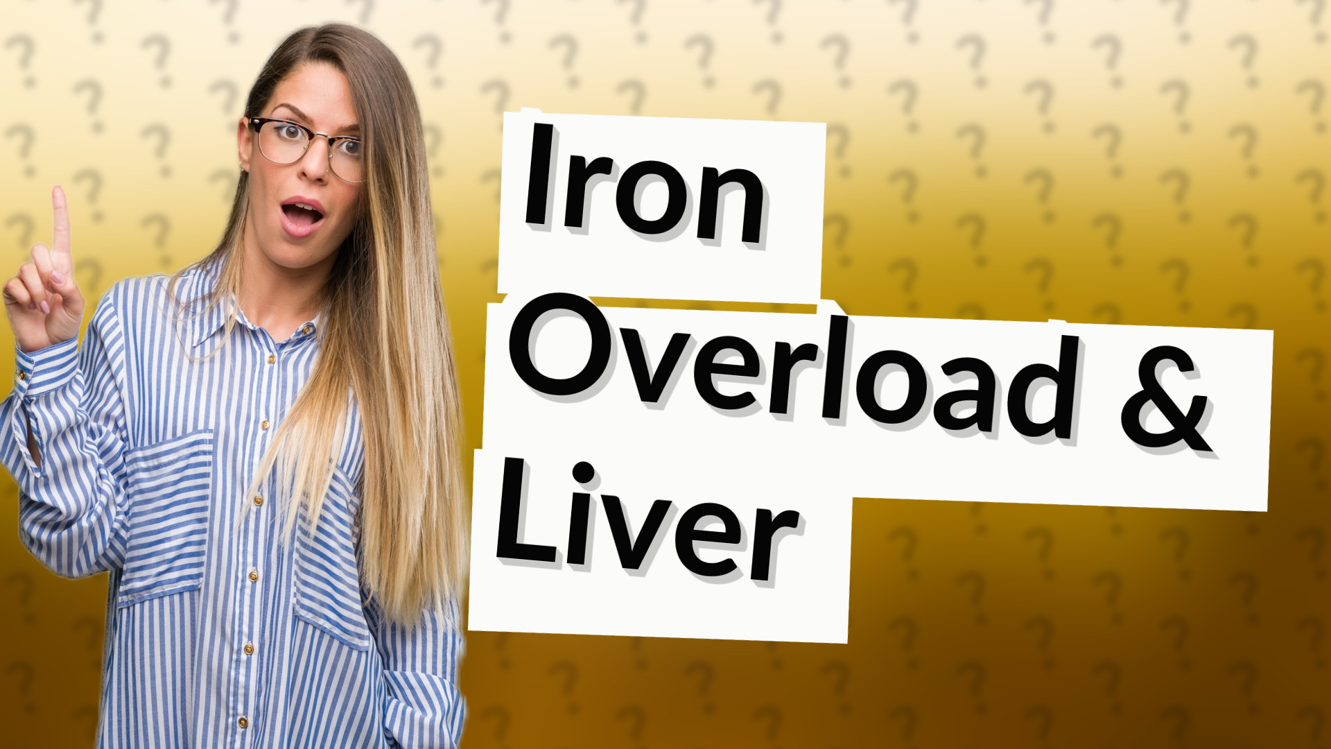 Iron Overload & Liver