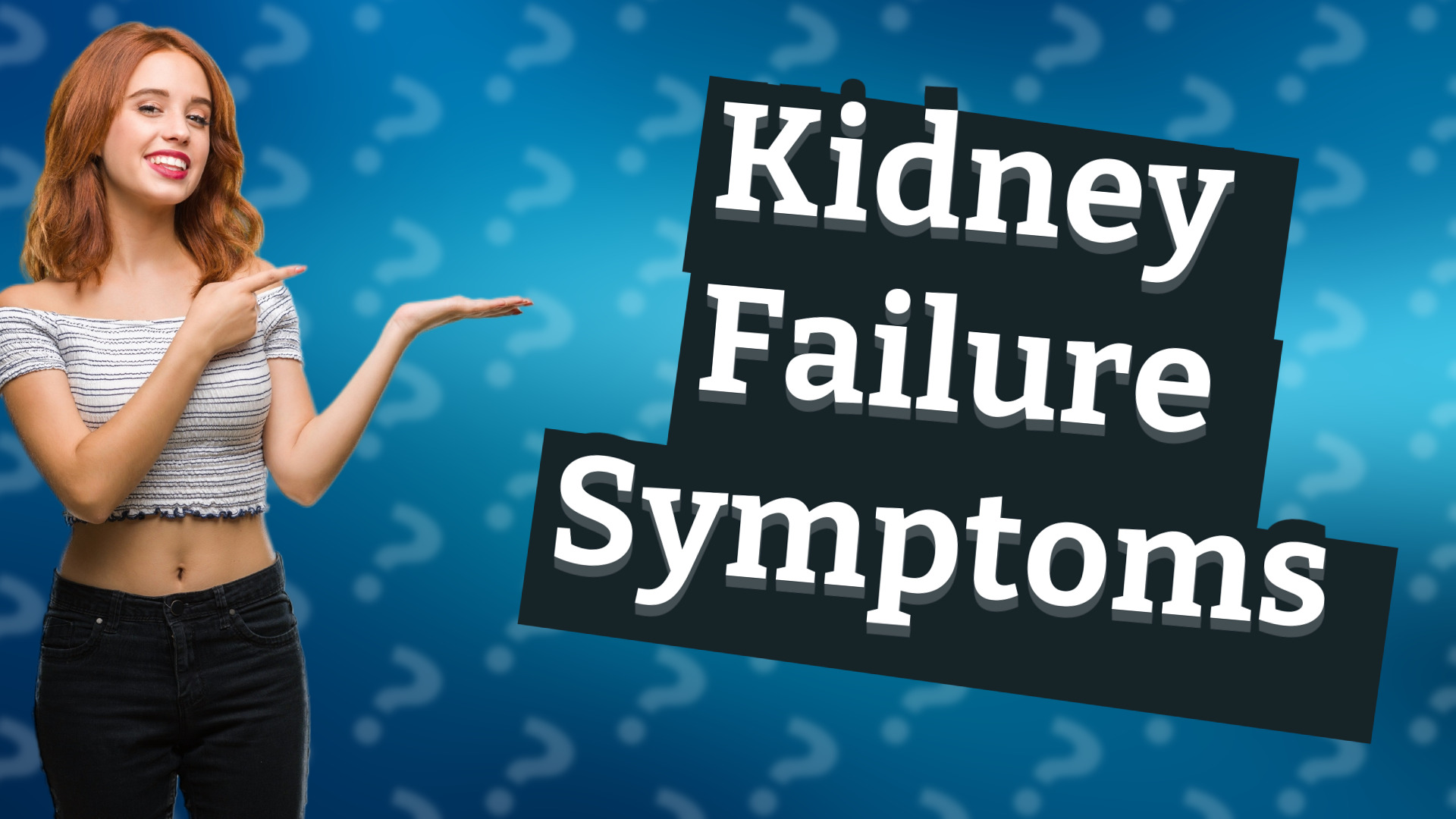 Kidney Failure Symptoms