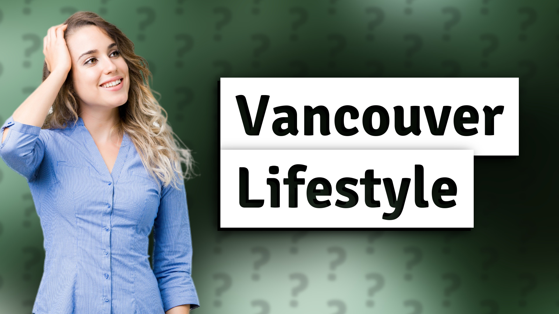 Vancouver Lifestyle