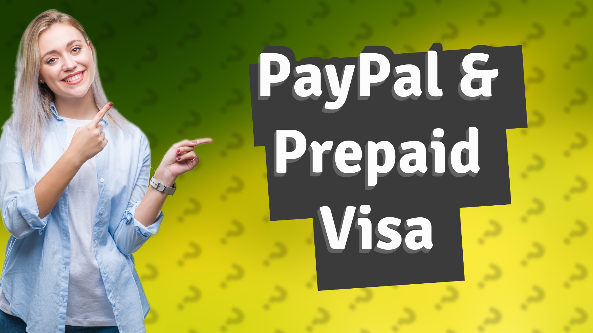 PayPal & Prepaid Visa