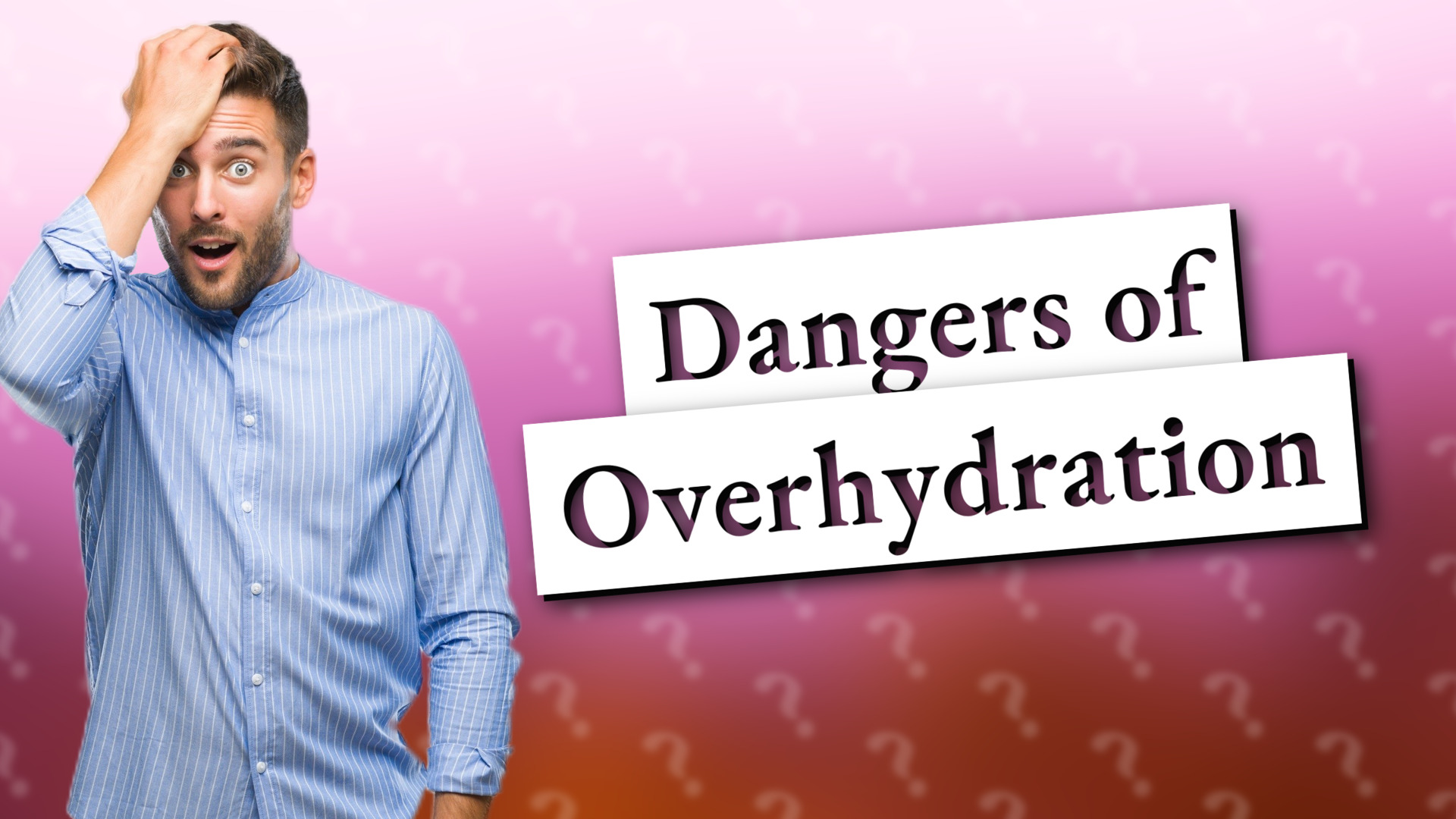 Dangers of Overhydration