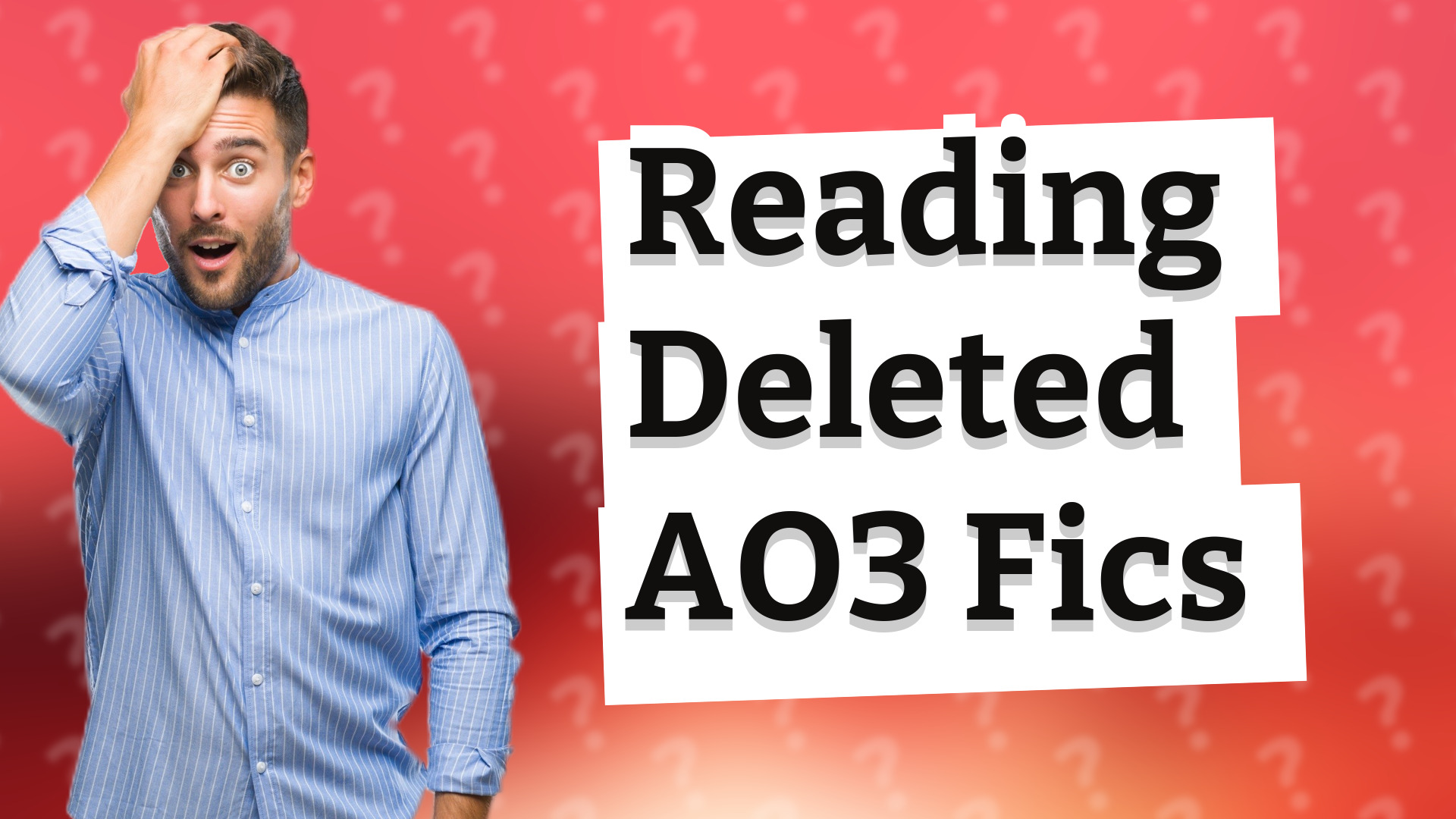 Reading Deleted AO3 Fics