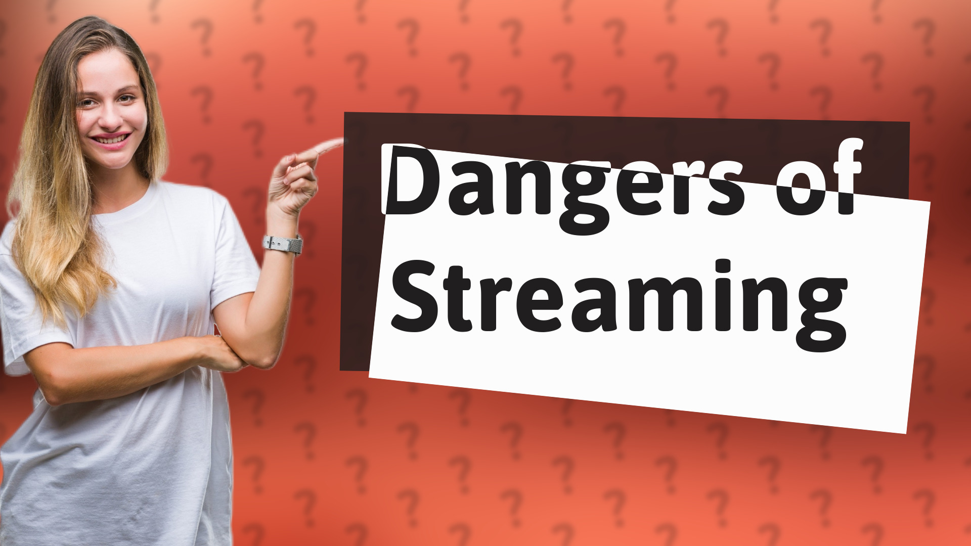 Dangers of Streaming