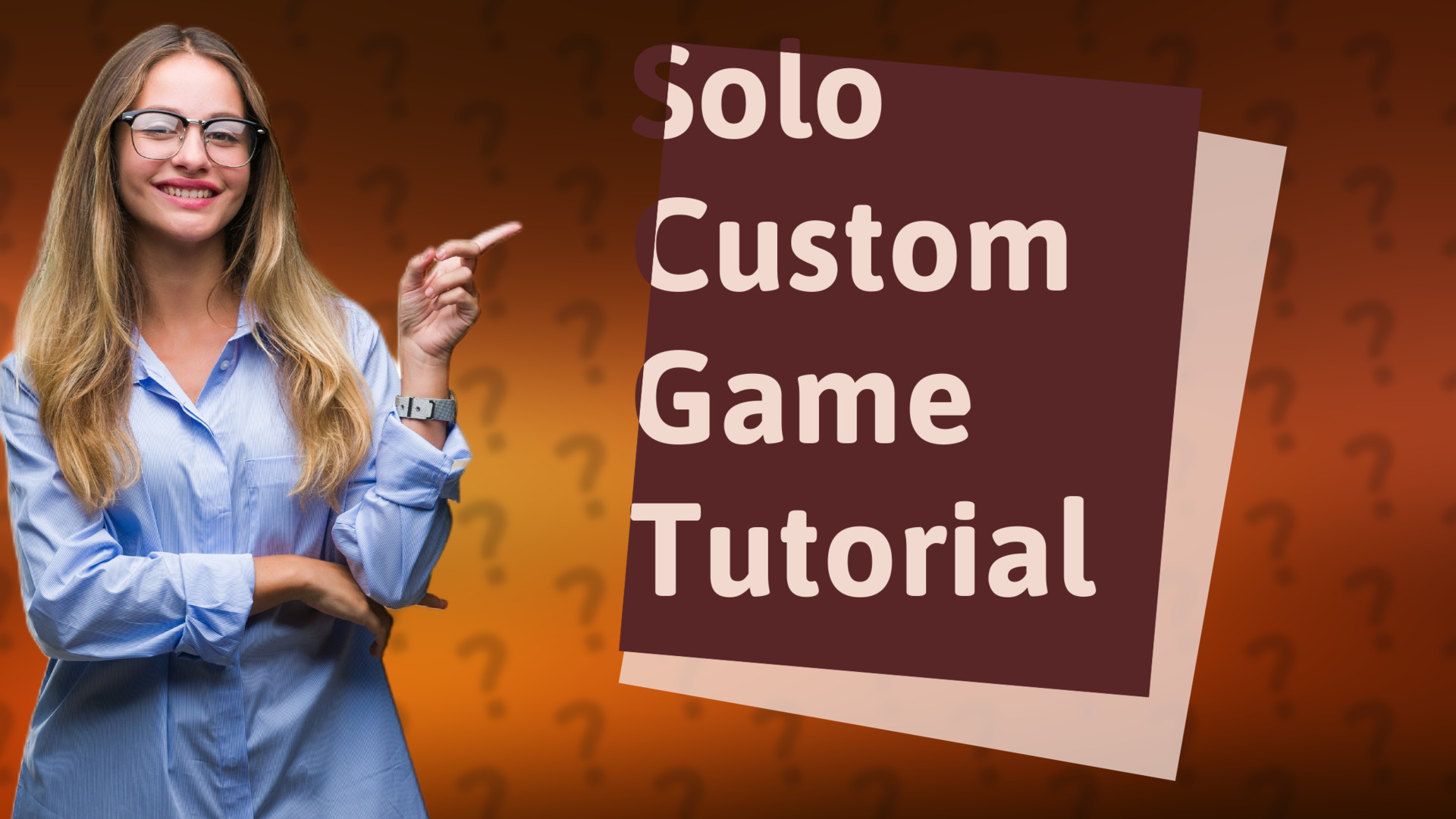 Solo Custom Game Tutorial