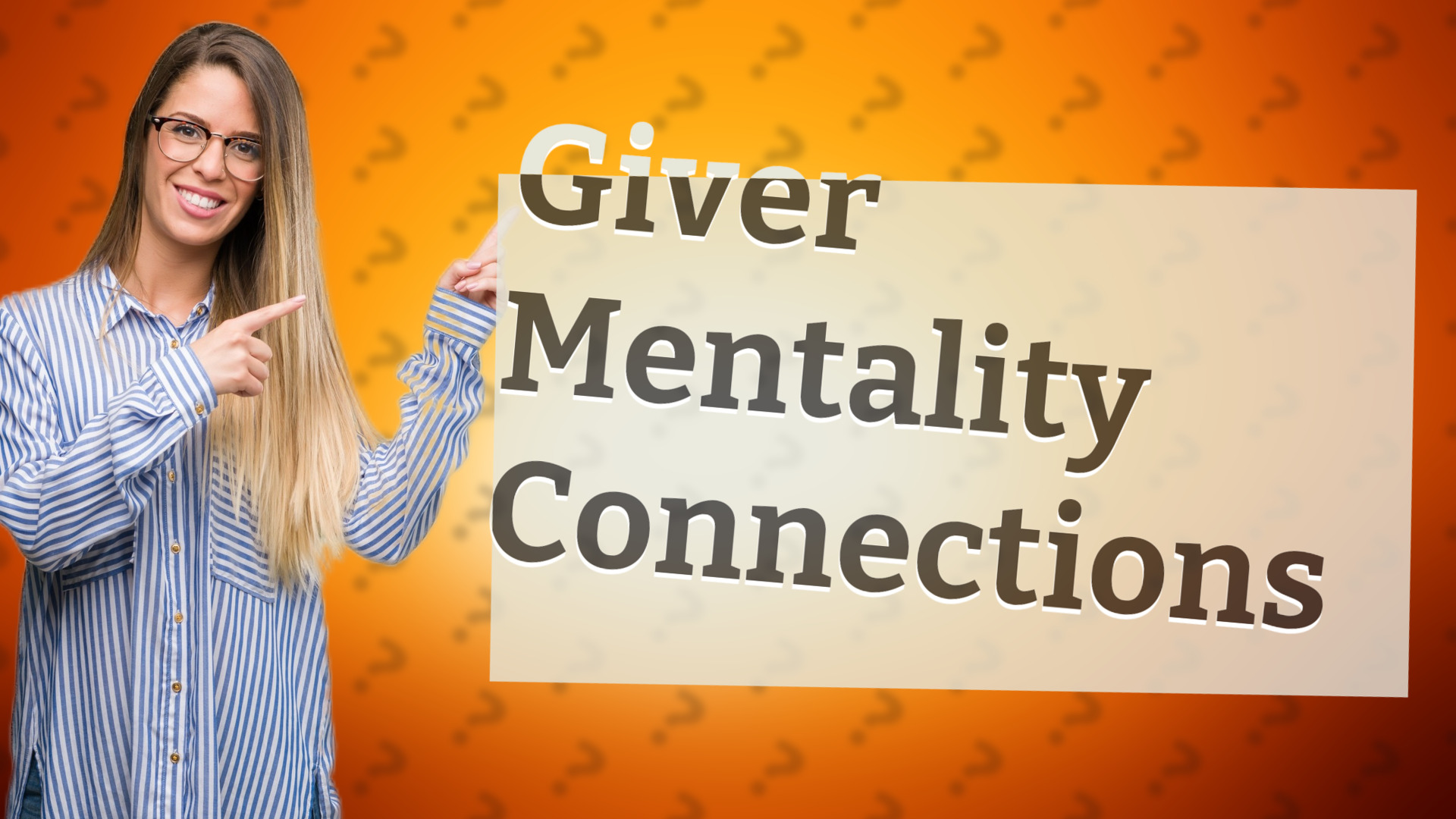 Giver Mentality Connections