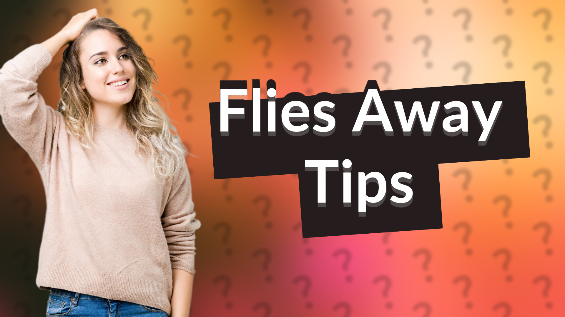 Flies Away Tips