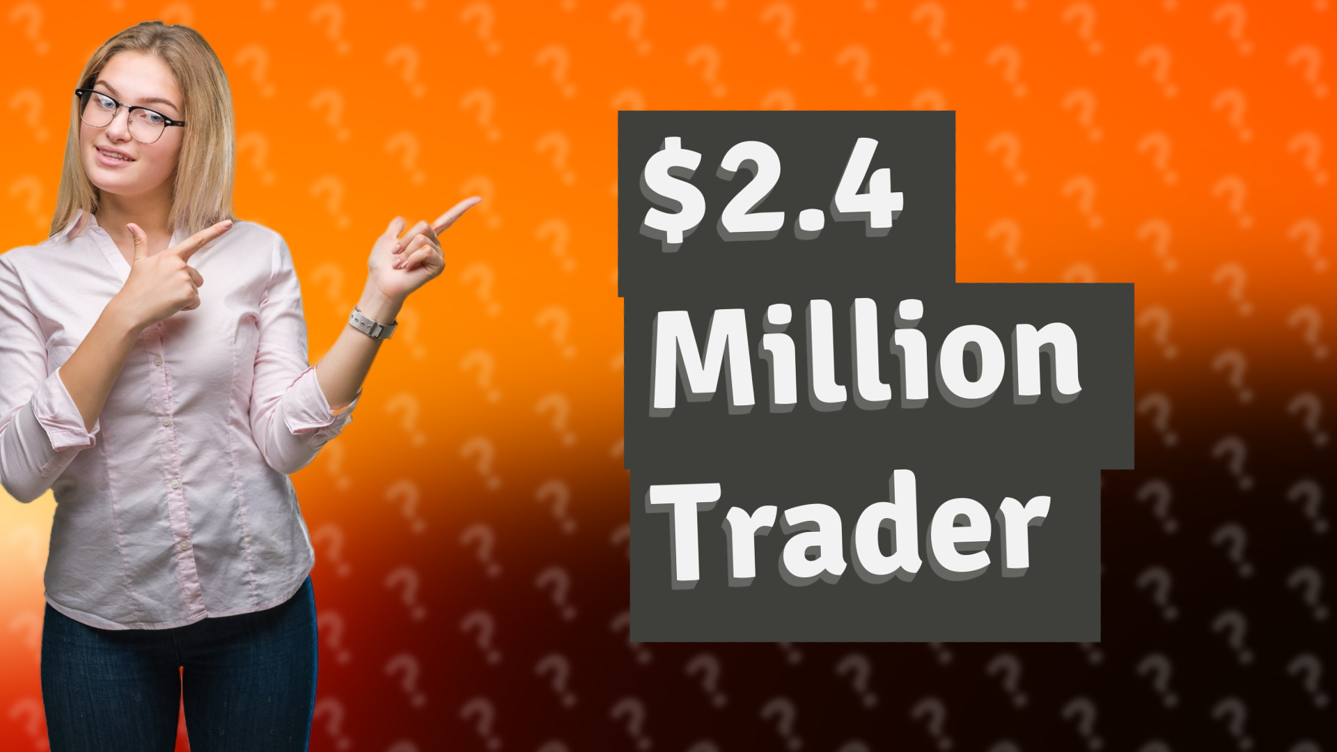 $2.4 Million Trader