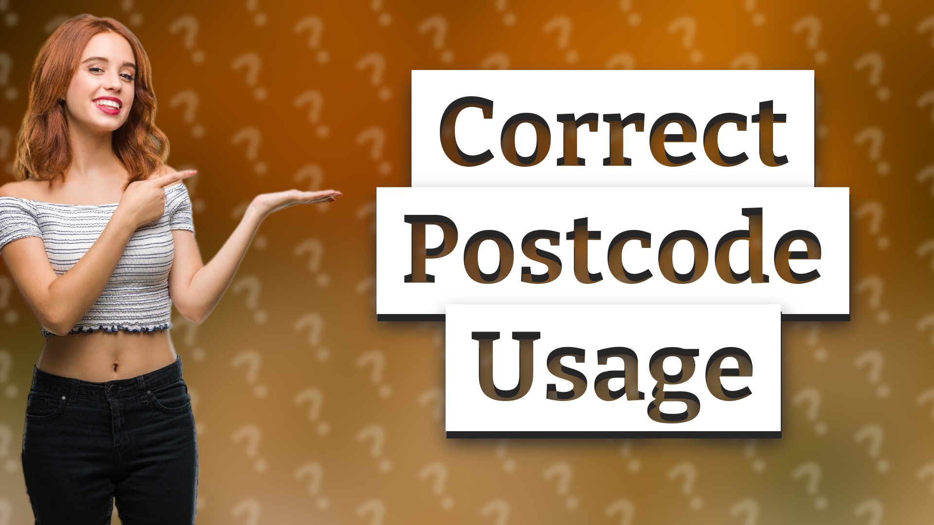 Correct Postcode Usage