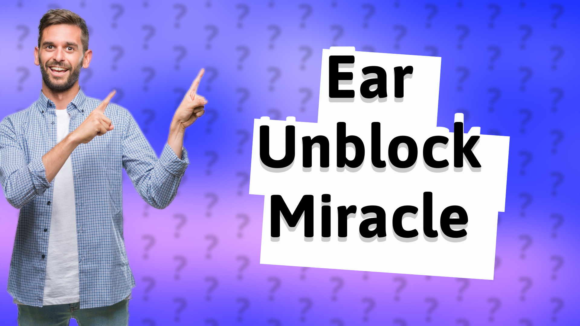 Ear Unblock Miracle