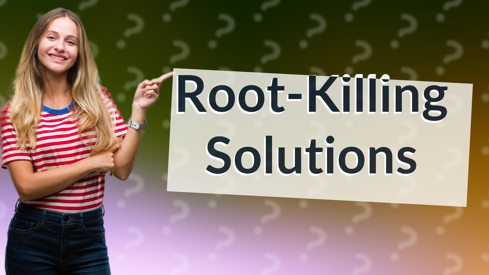 Root-Killing Solutions