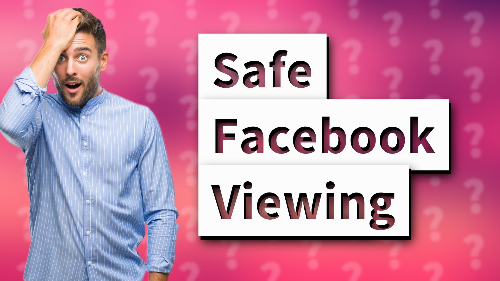 Safe Facebook Viewing