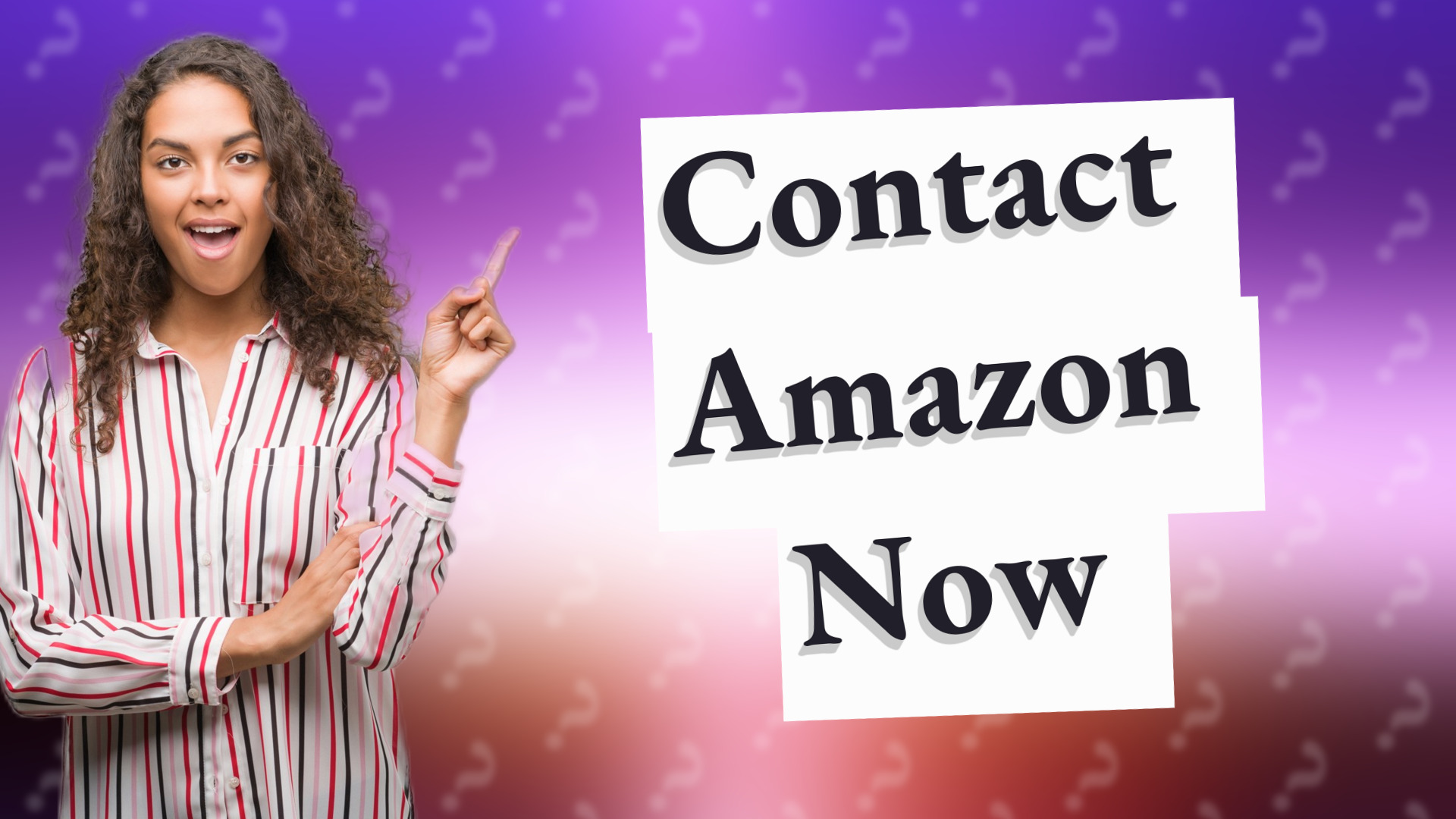 Contact Amazon Now