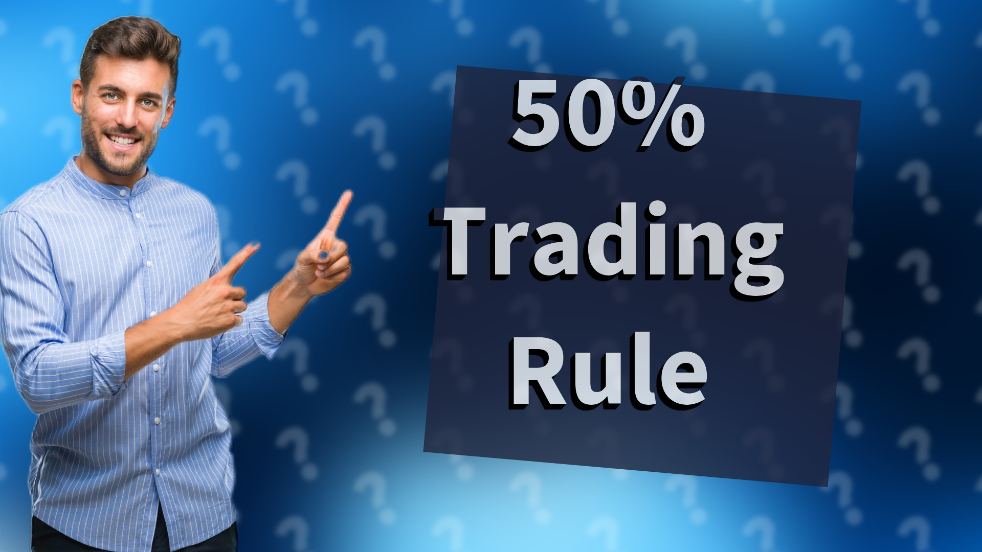 50% Trading Rule