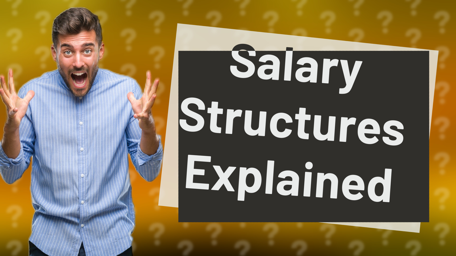 Salary Structures Explained