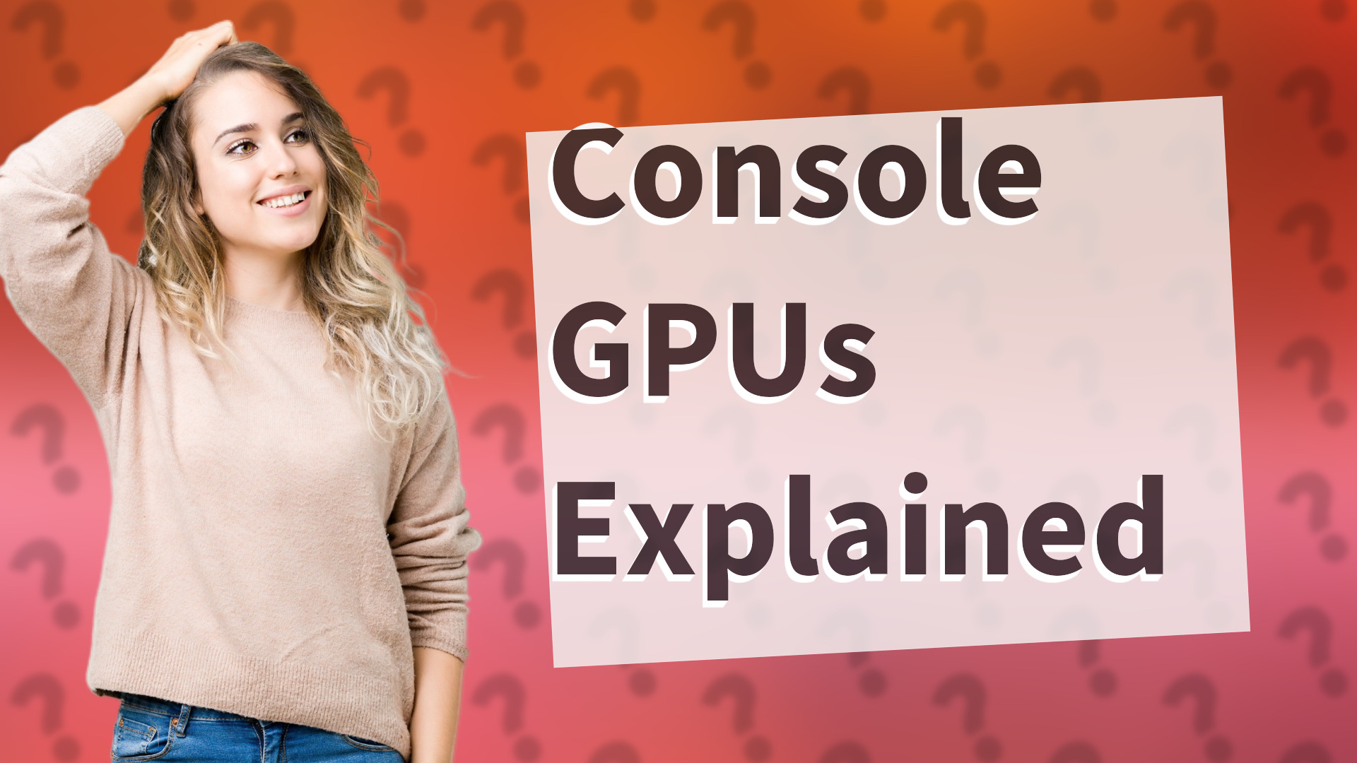 Console GPUs Explained