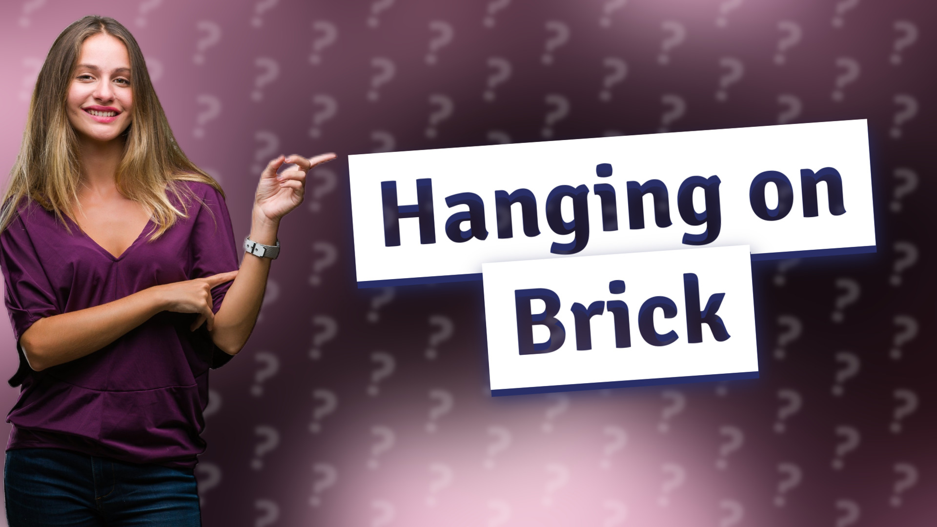 Hanging on Brick