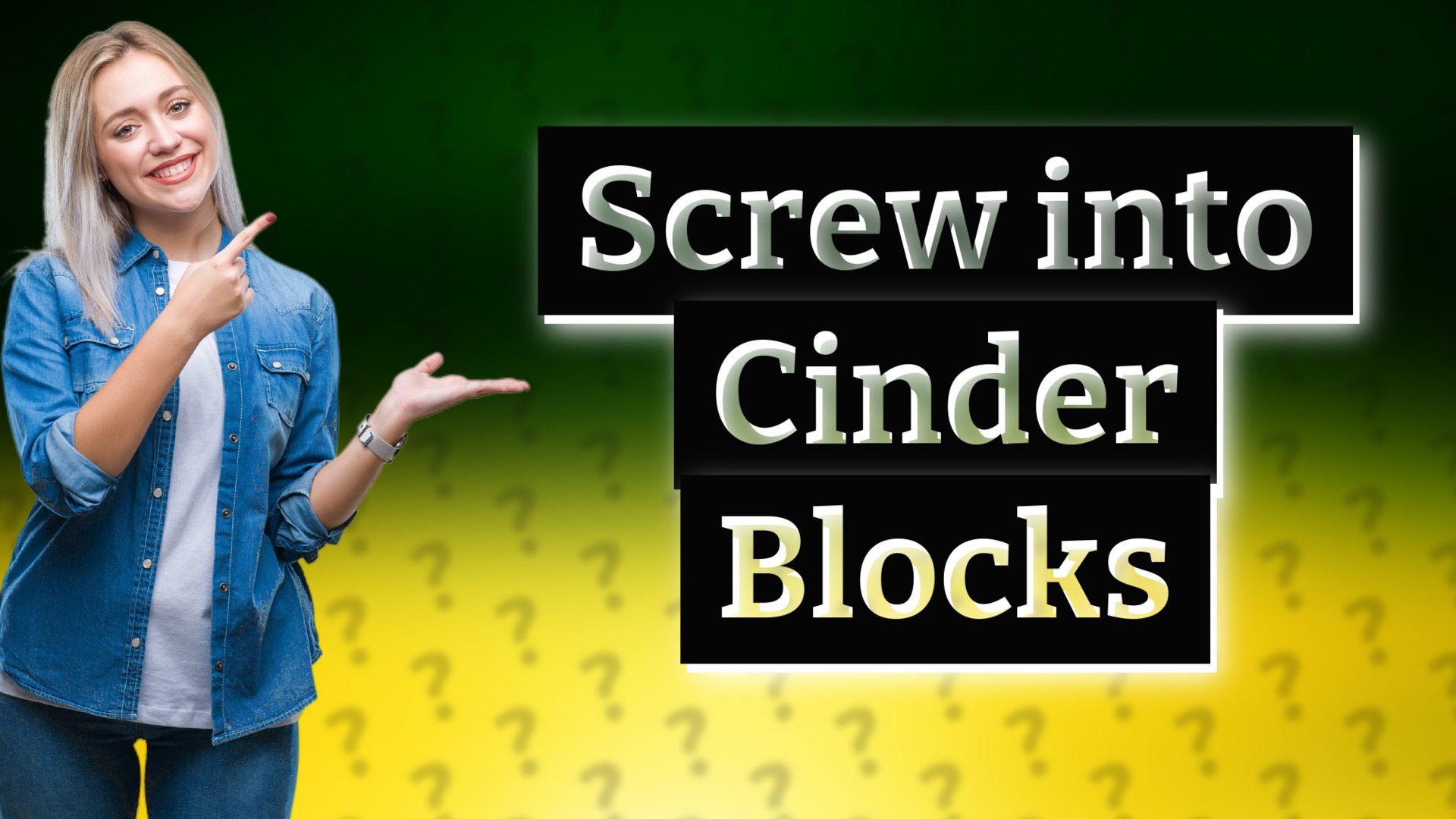 Screw into Cinder Blocks
