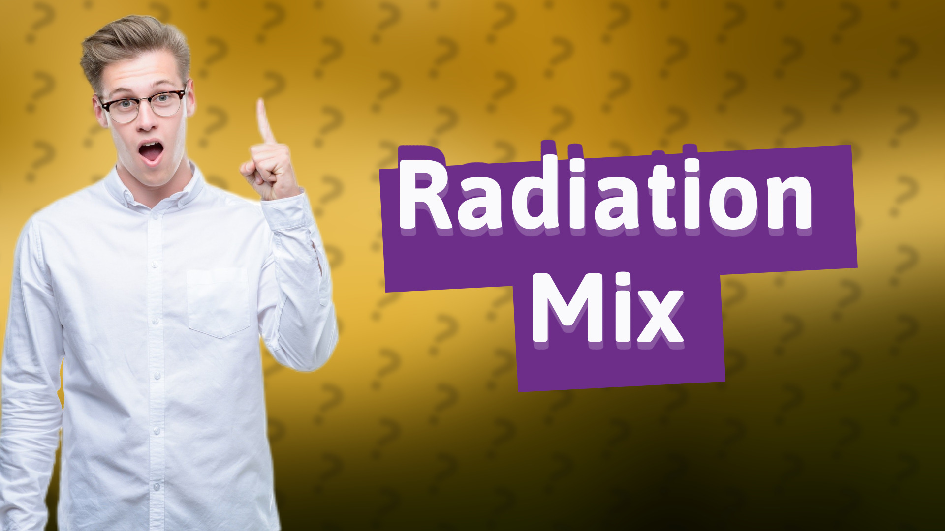 Radiation Mix