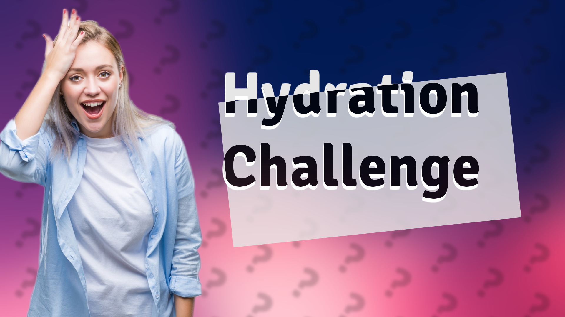 Hydration Challenge