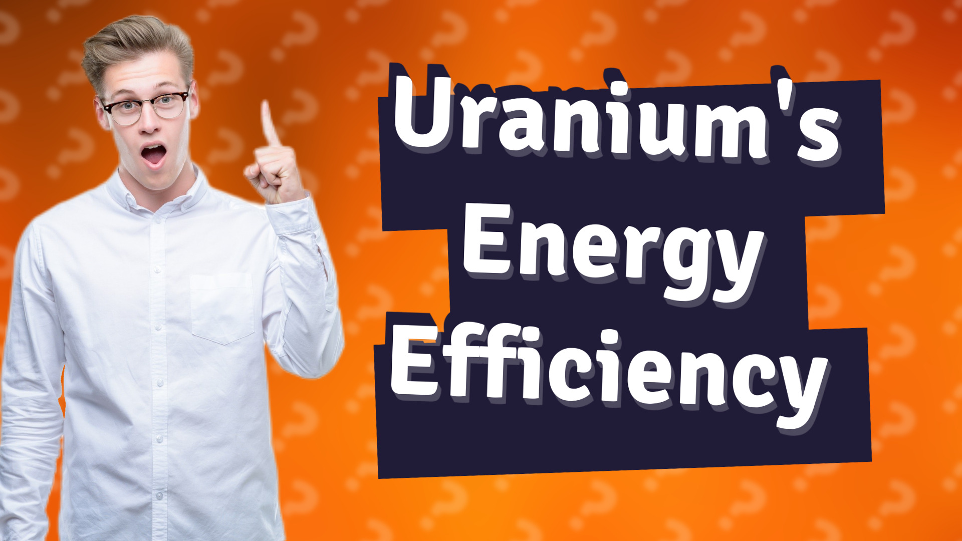 Uranium's Energy Efficiency